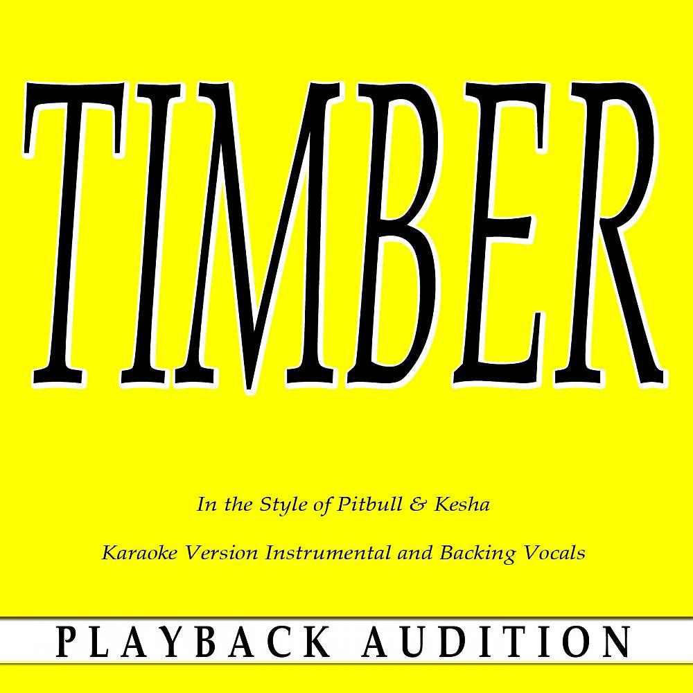 Постер альбома Timber (In the Style of Pitbull & Kesha) [Karaoke Version]