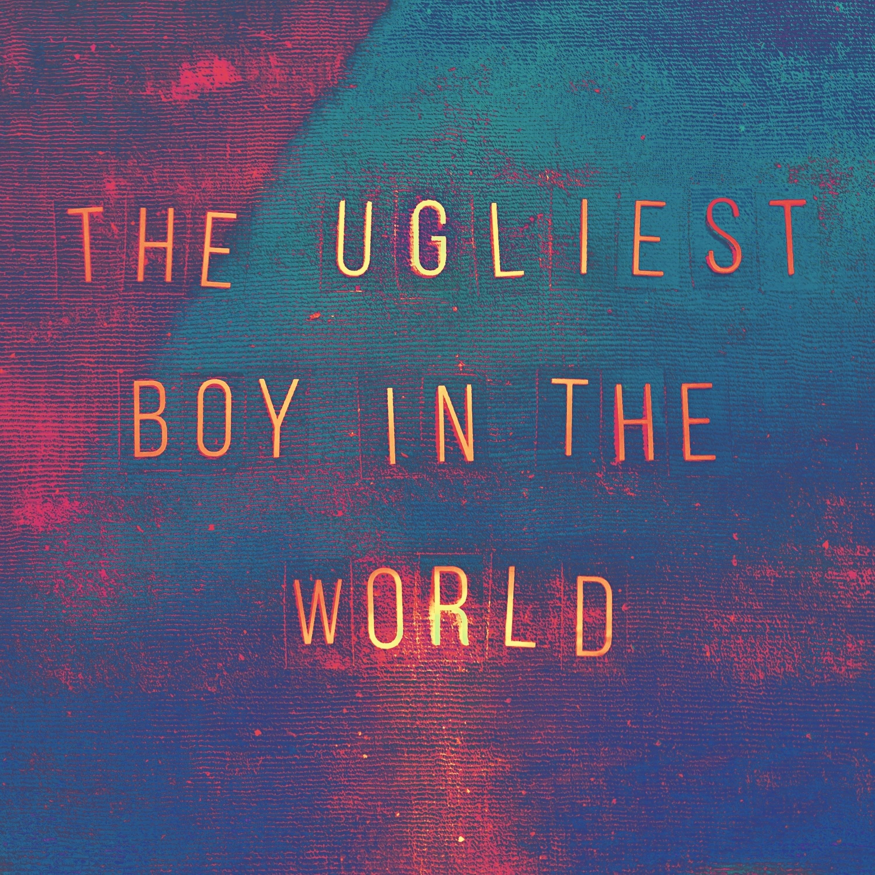 Постер альбома The Ugliest Boy in the World