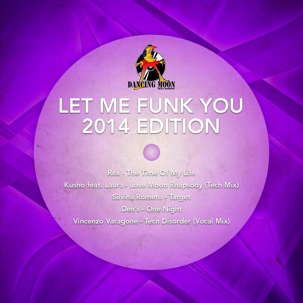 Постер альбома Let Me Funk You (2014 Edition)