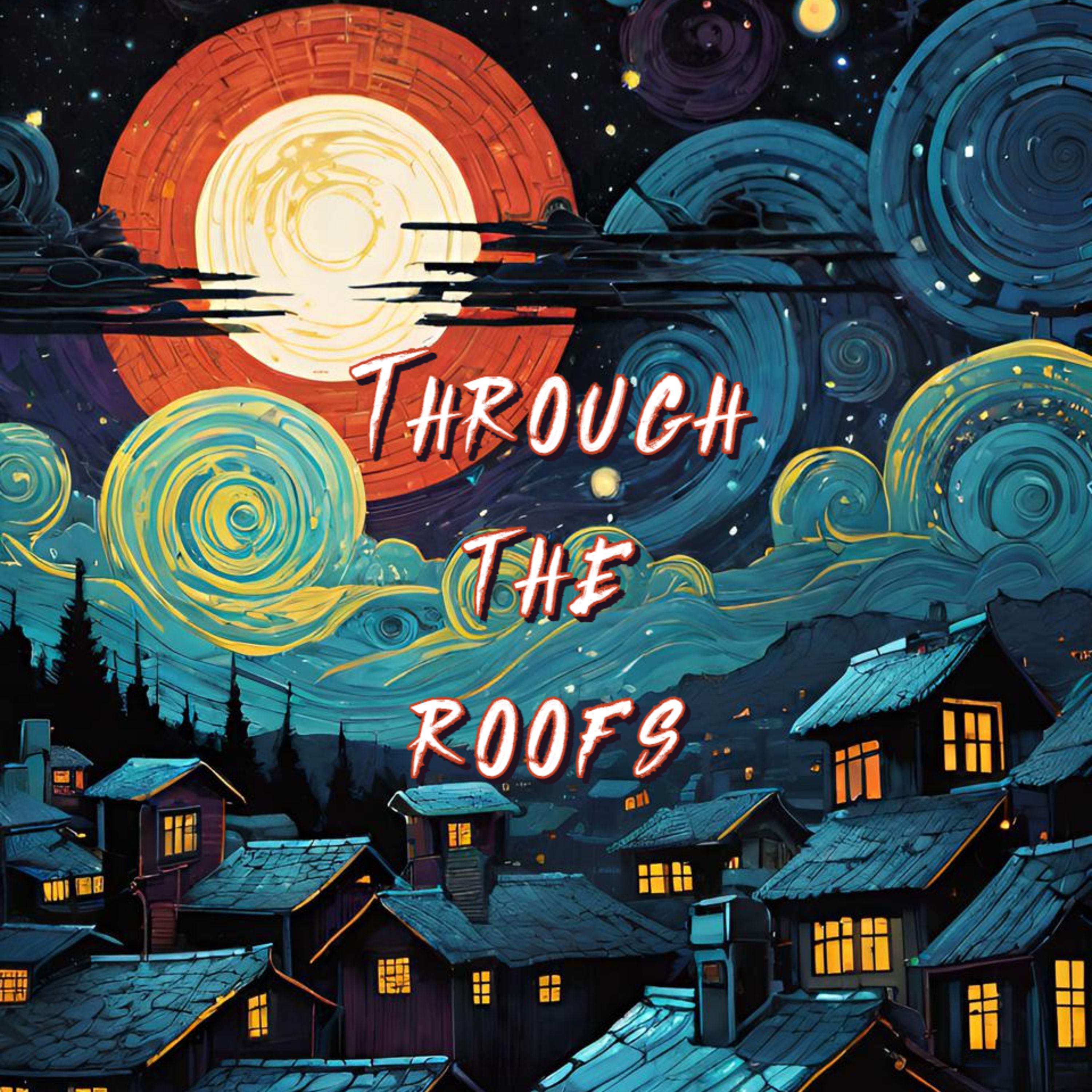 Постер альбома Through the roofs