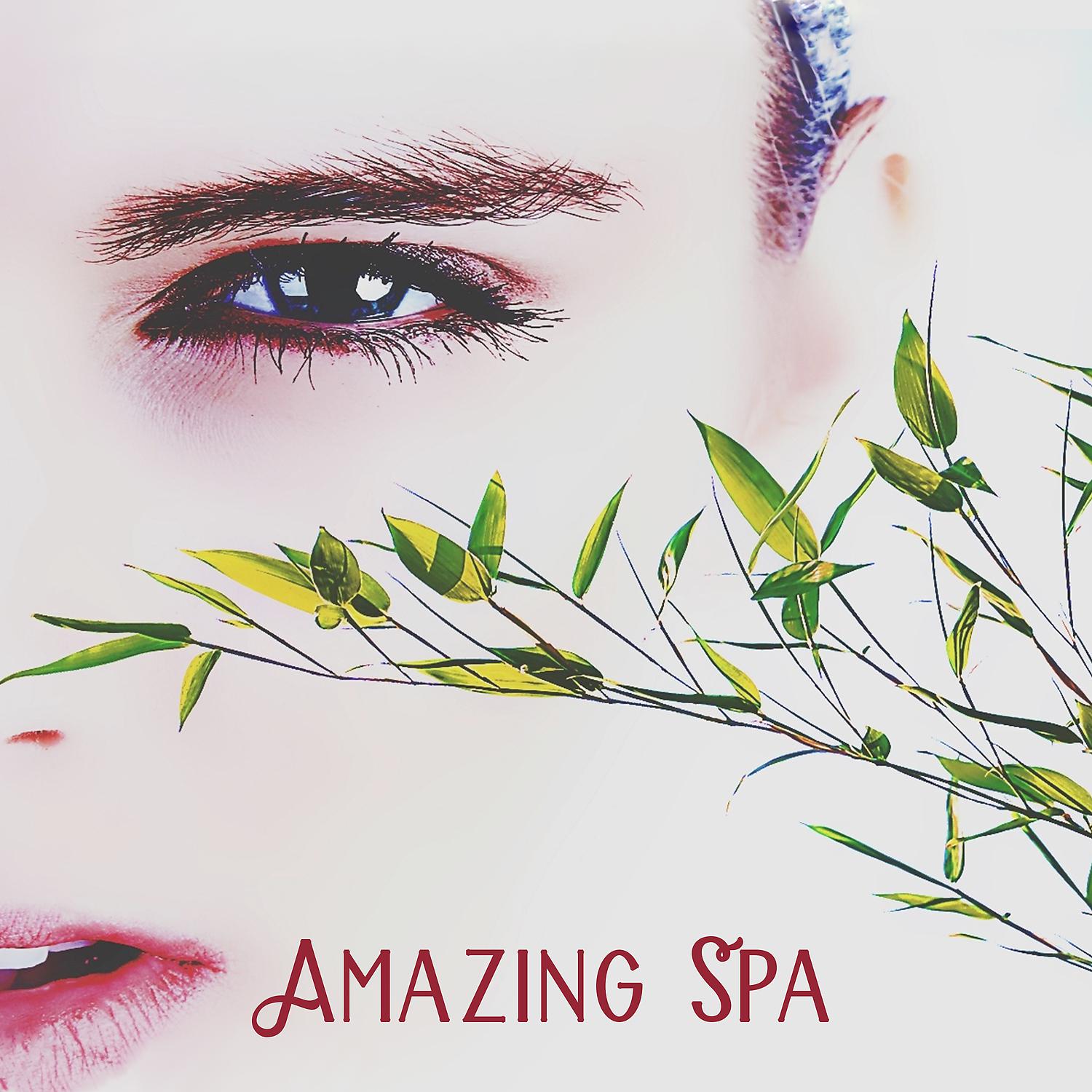 Постер альбома Amazing Spa – Spa Luxury, Spa Massage, Music for Spa, Calm Down, Relaxing Spa Music