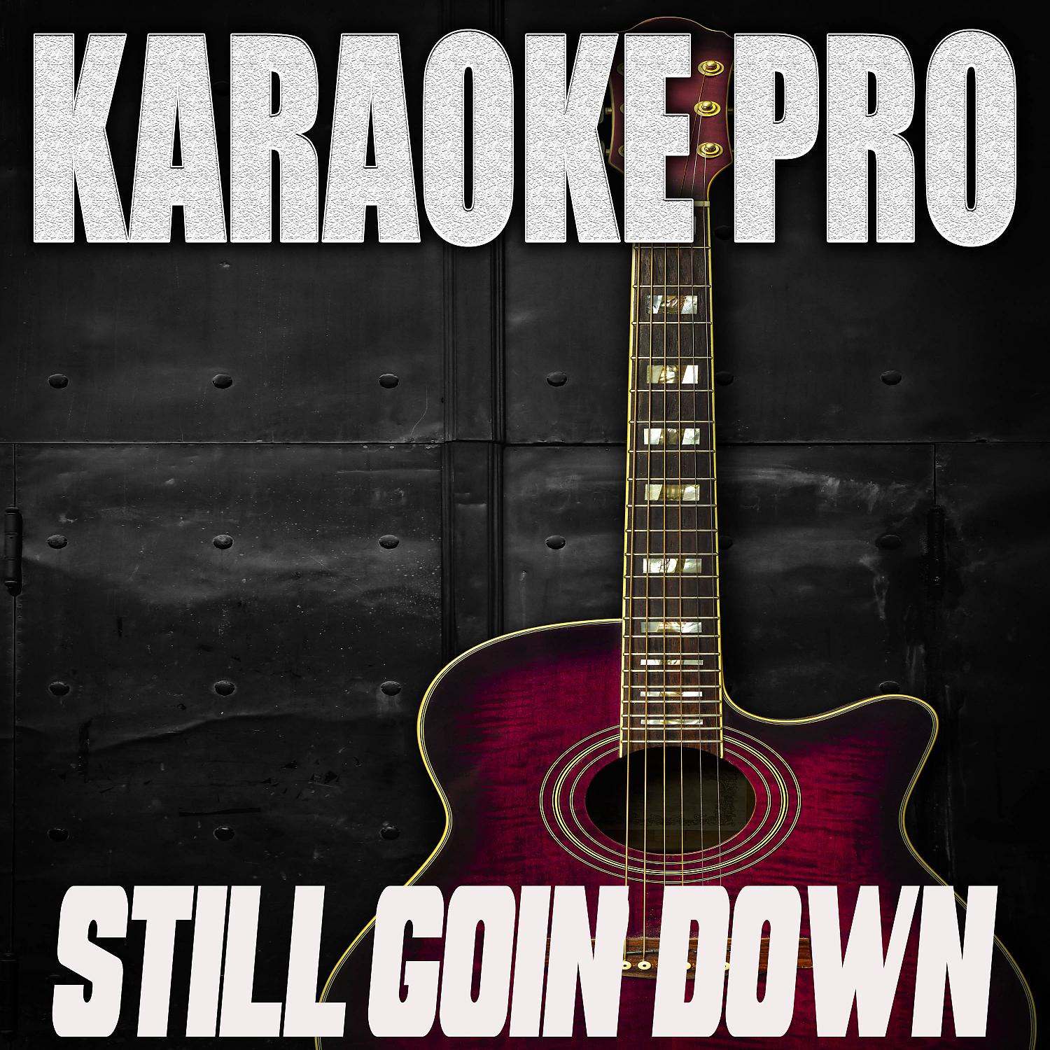 Постер альбома Still Goin' Down (Originally Performed by Morgan Wallen) (Karaoke)
