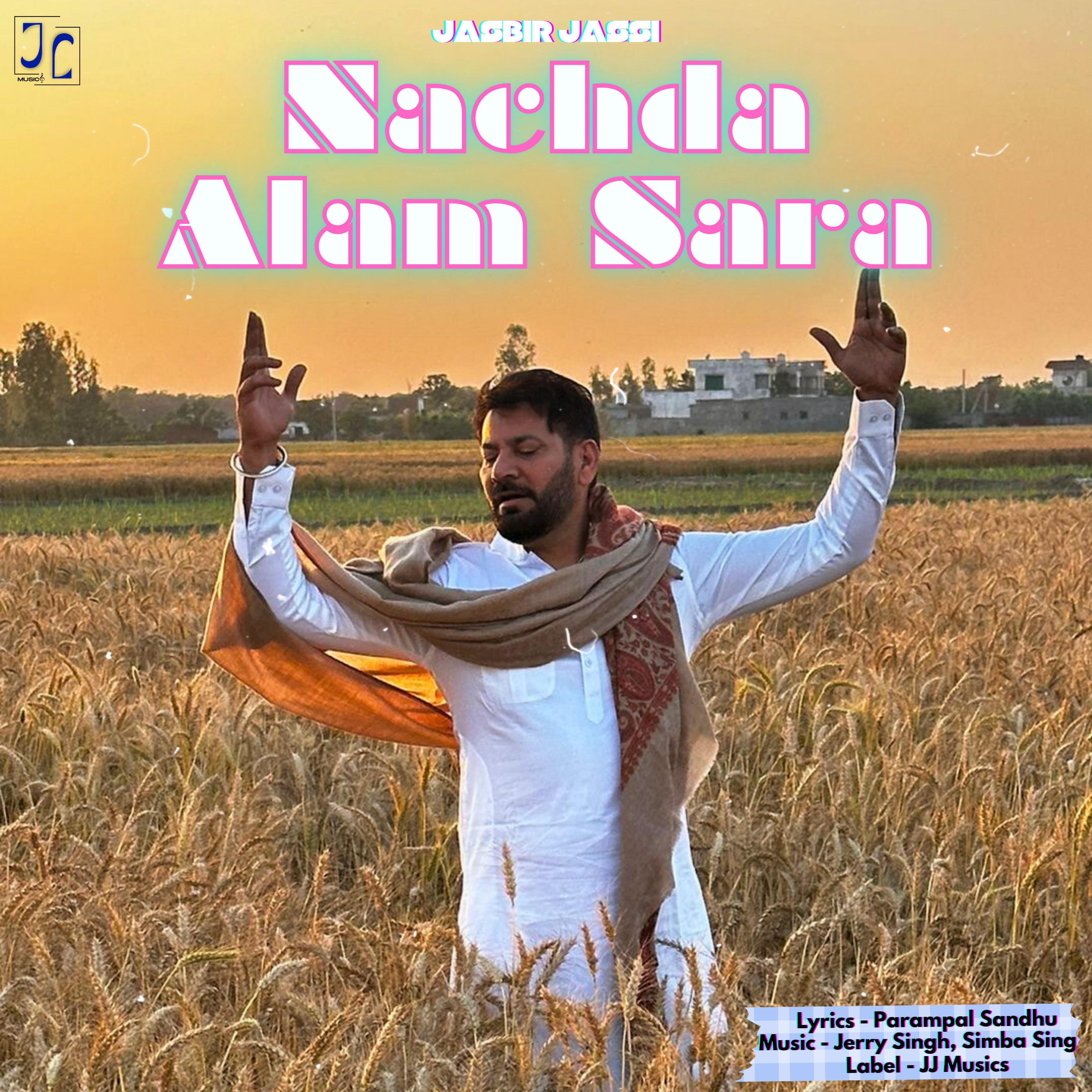 Постер альбома Nachda Alam Sara