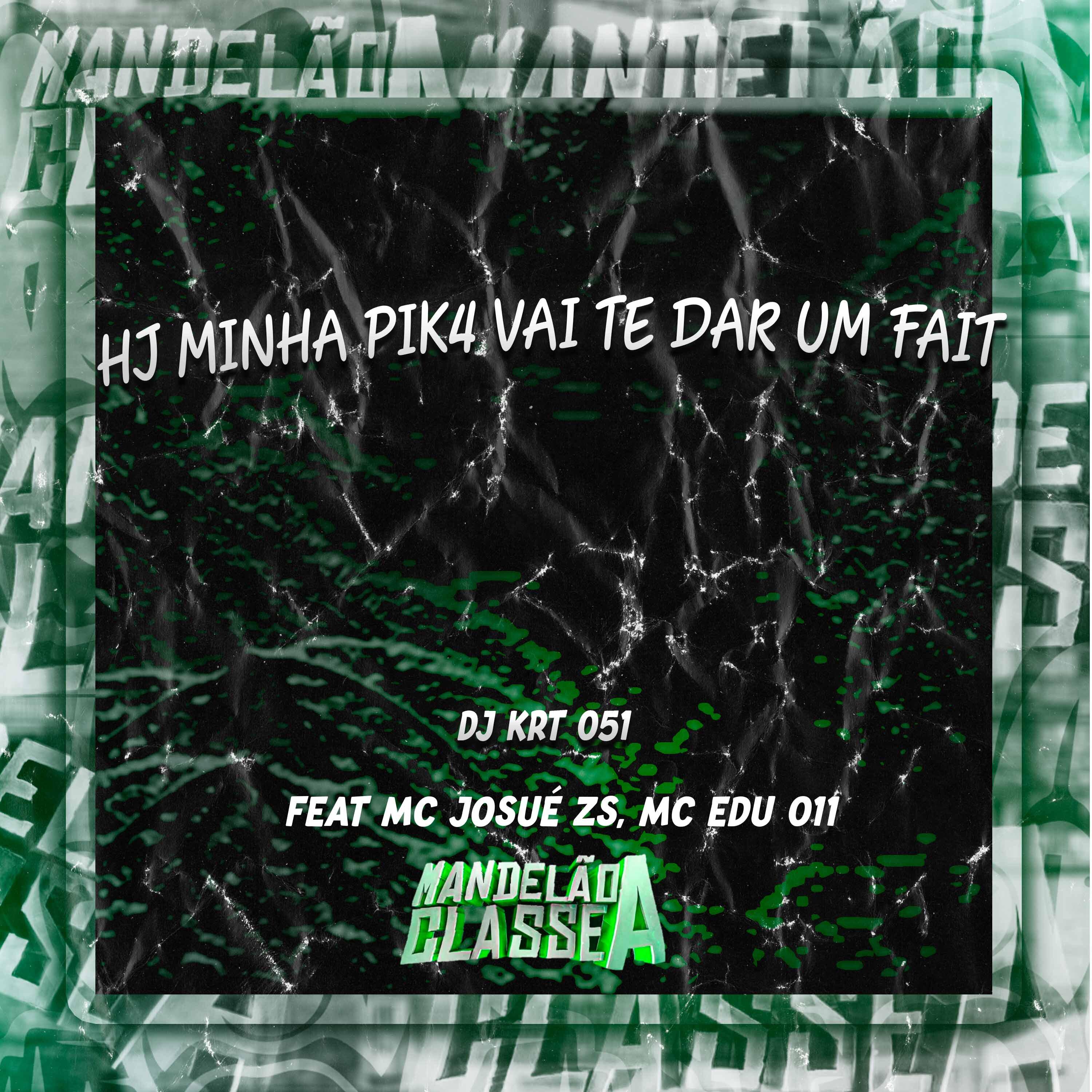 Постер альбома Hj Minha Pik4 Vai Te Dar um Fait