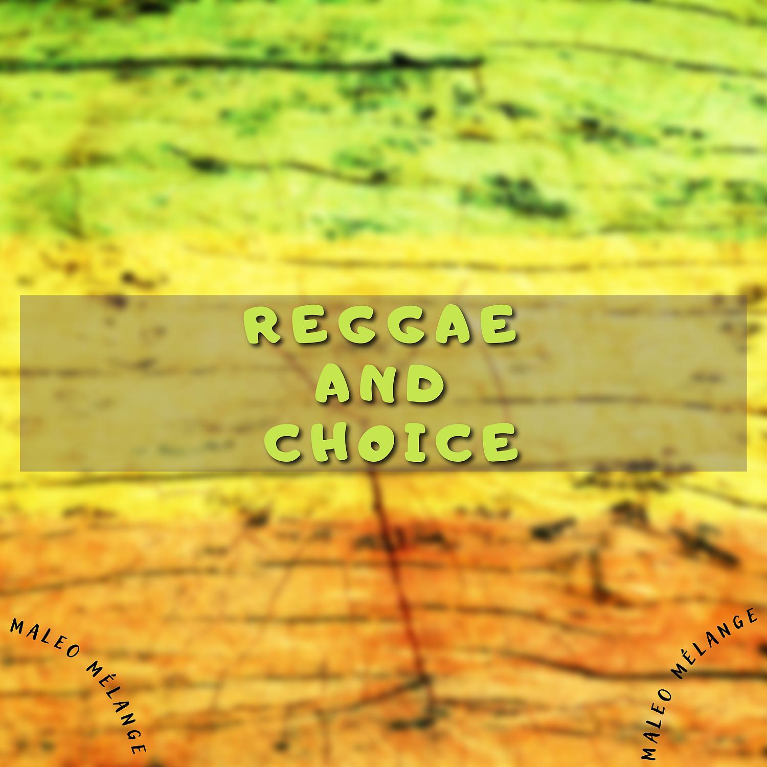 Постер альбома Reggae and Choice