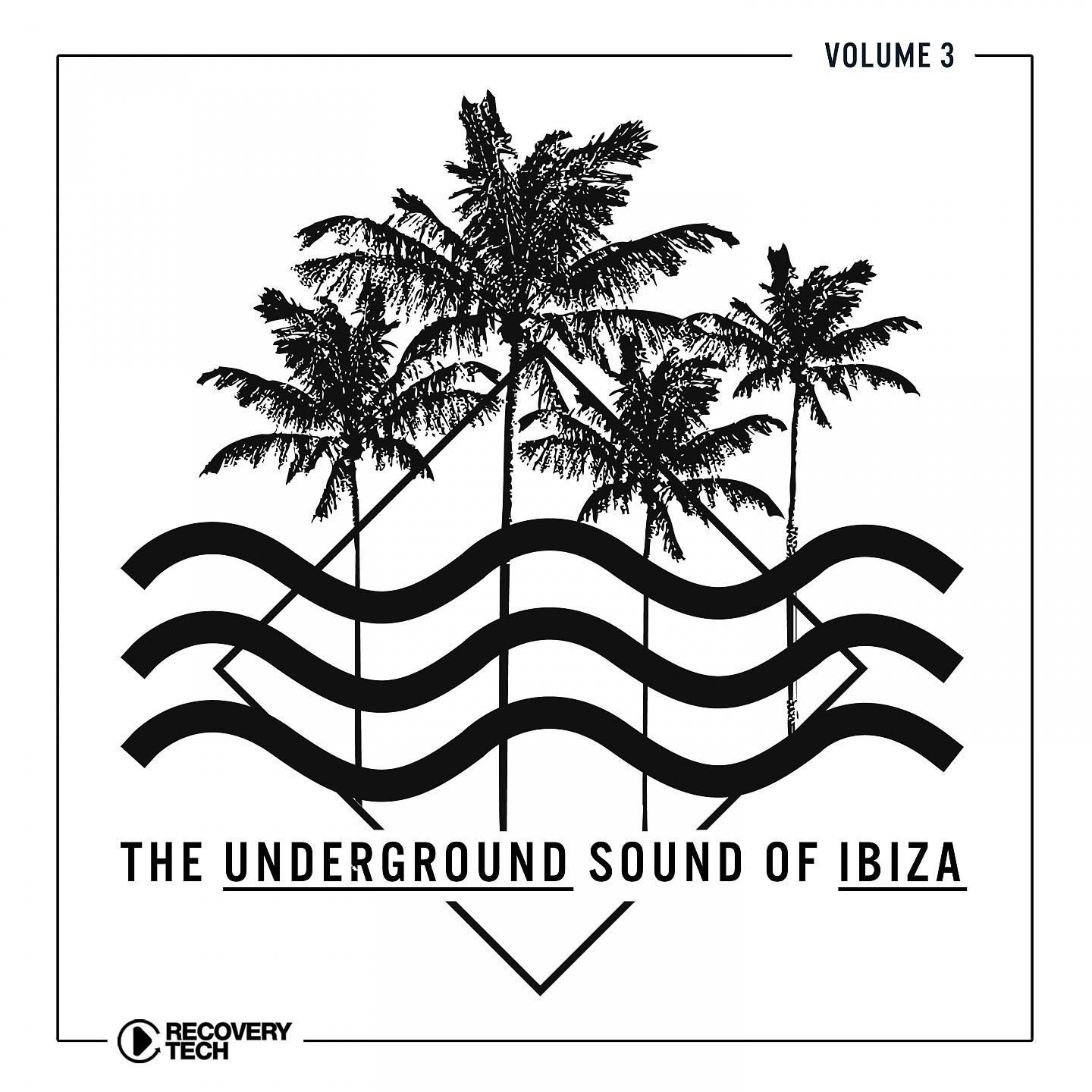 Постер альбома The Underground Sound of Ibiza, Vol. 3
