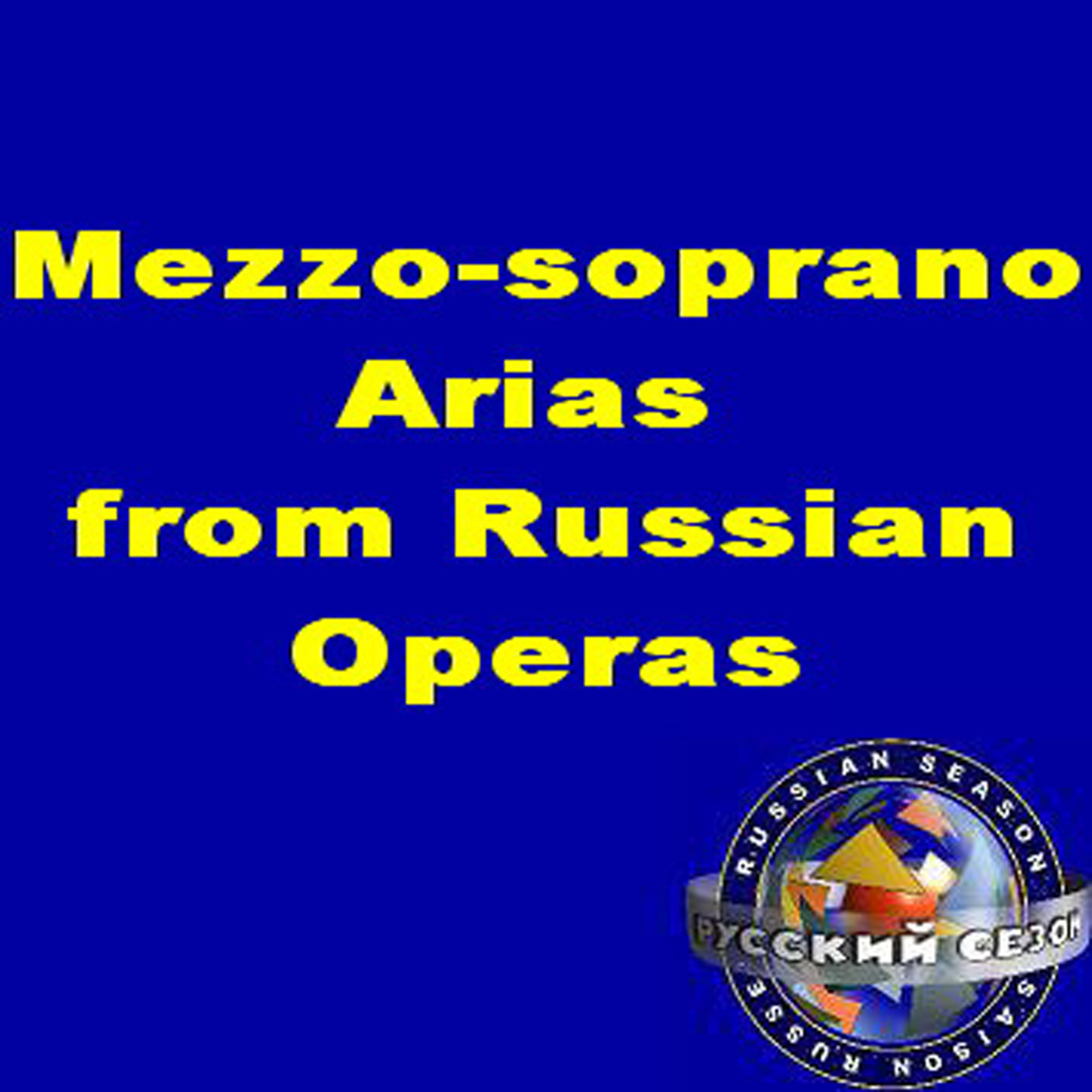 Постер альбома Mezzo-Soprano Arias From Russian Operas