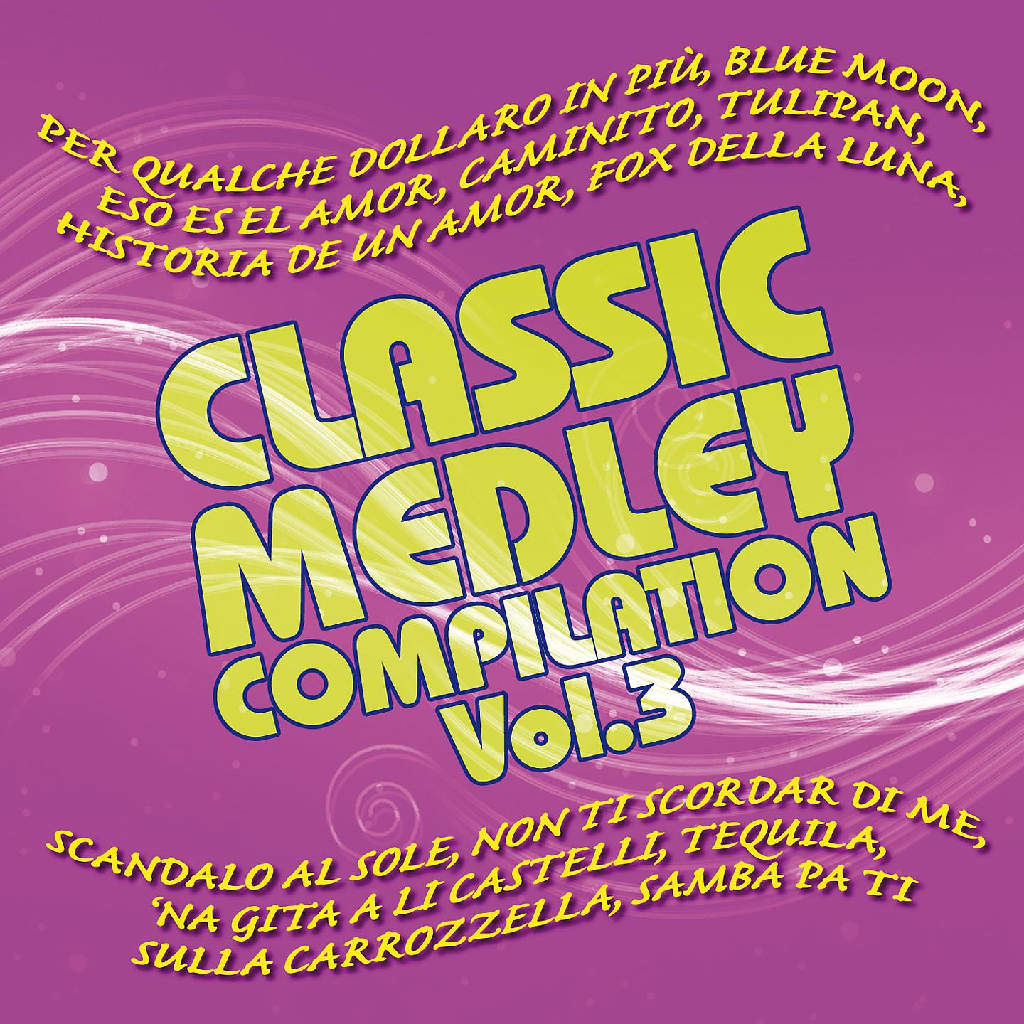 Постер альбома Classic medley compilation - Vol. 3