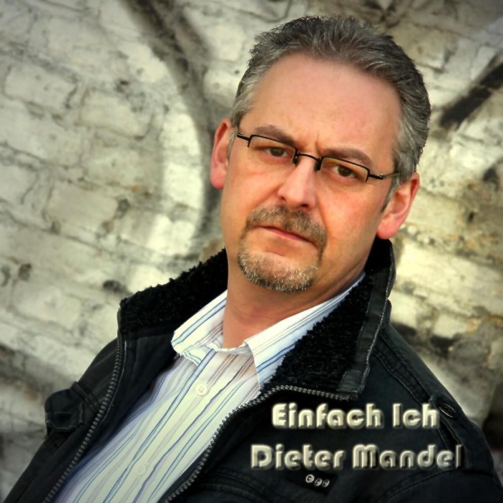 Постер альбома Dieter Mandel - Einfach Ich