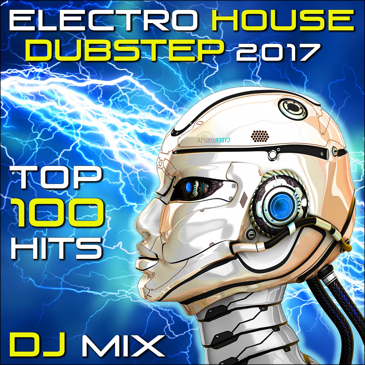 Постер альбома Electro House Dubstep 2017 Top 100 Hits DJ Mix