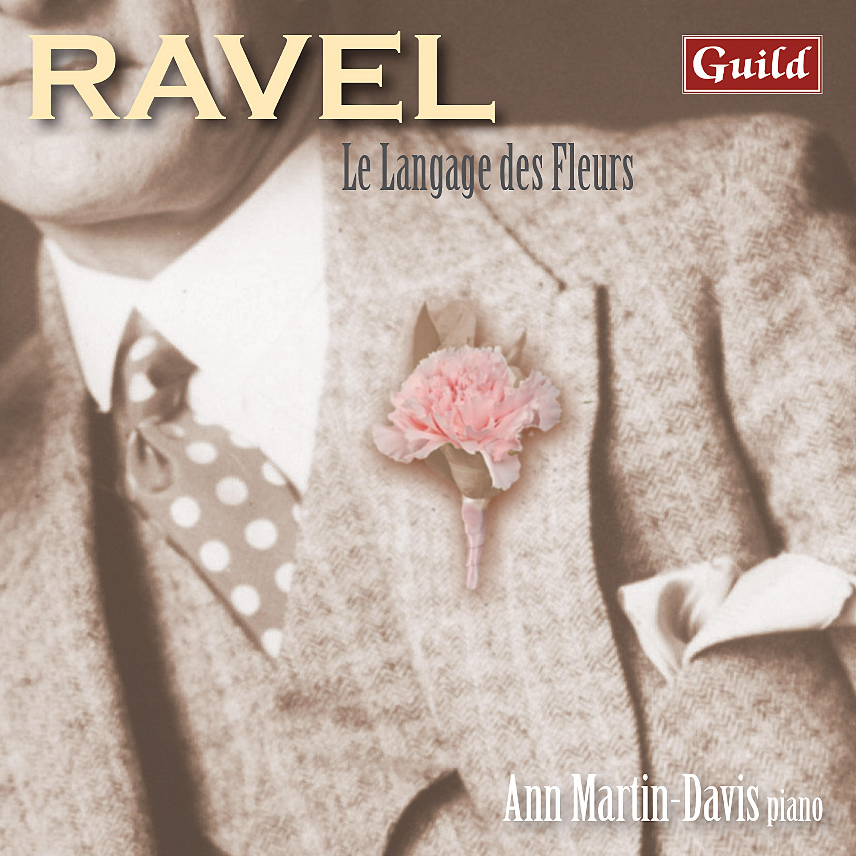 Постер альбома Ravel: Le Langage des Fleurs - Piano Music