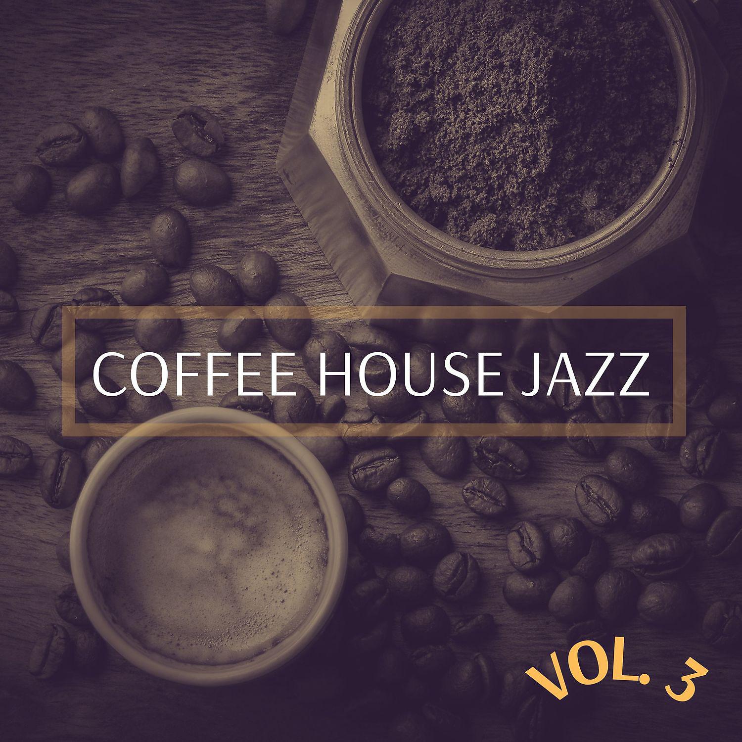 Постер альбома Coffee House Jazz, 2021 Playlist Vol. 3