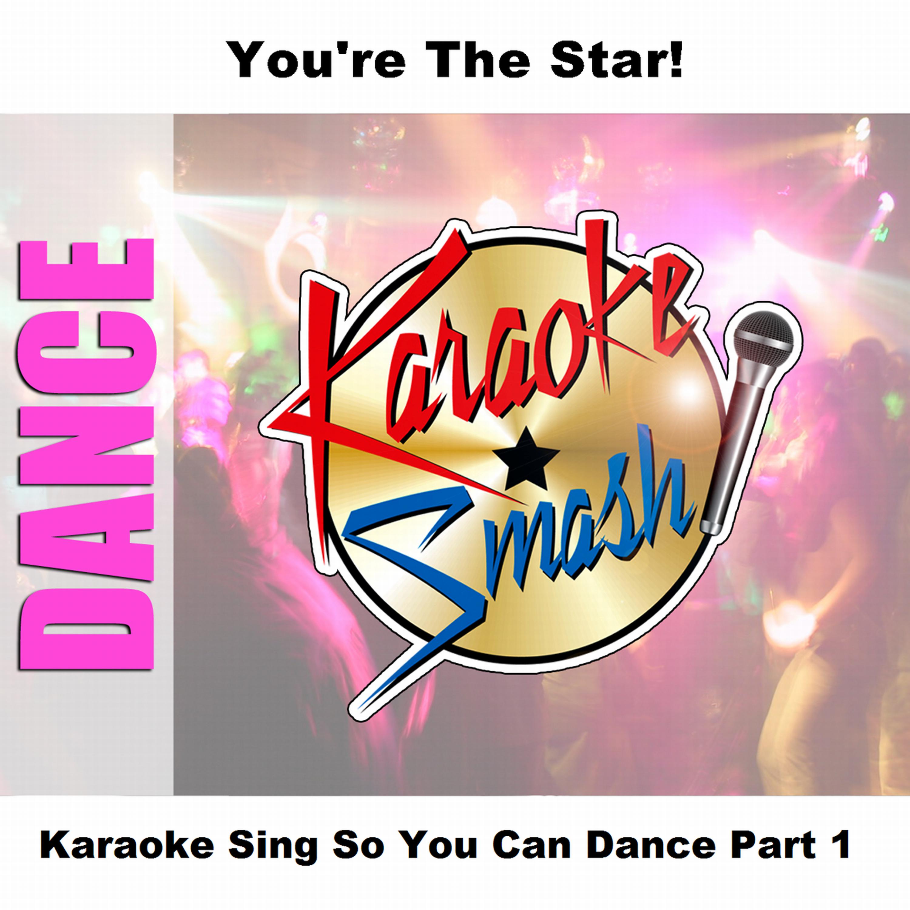 Постер альбома Karaoke Sing So You Can Dance Part 1