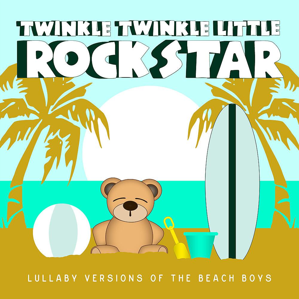 Постер альбома Lullaby Versions of The Beach Boys