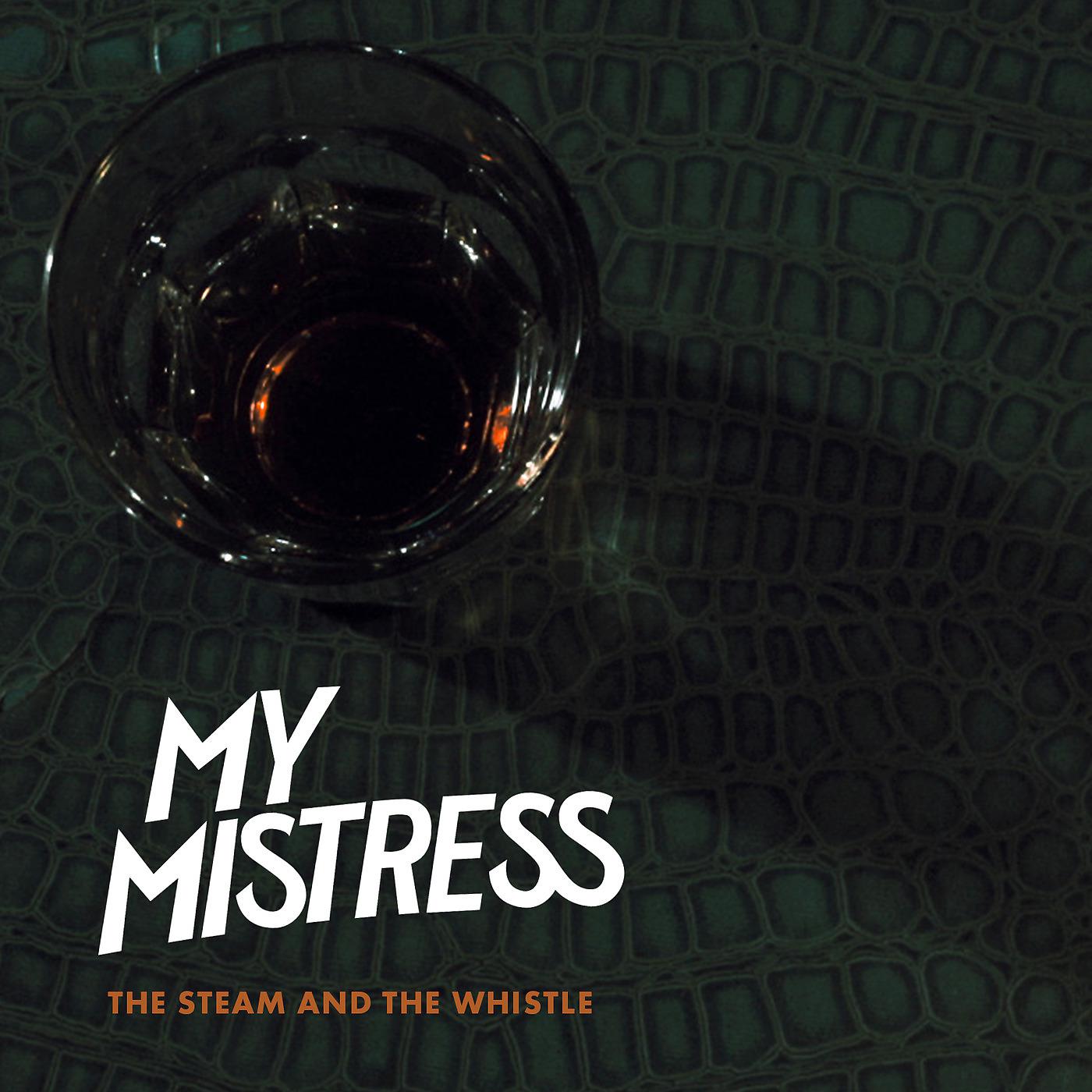 Постер альбома The Steam & the Whistle