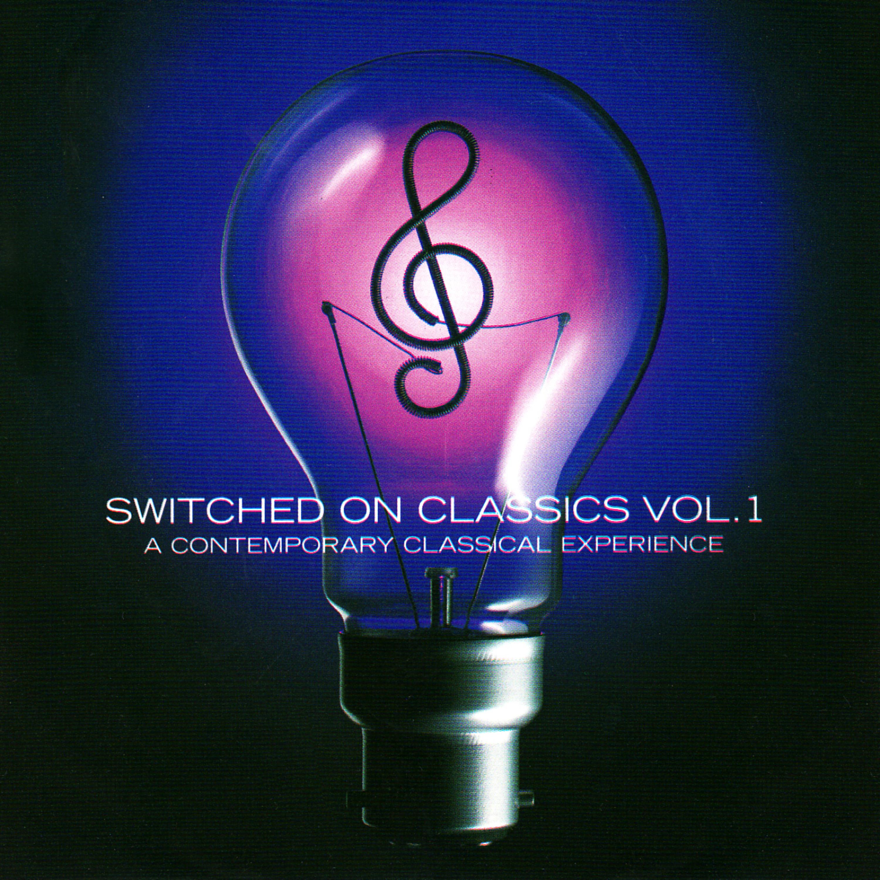 Постер альбома Switched On Classics - Volume 1, A Contemporary  Classical Experience