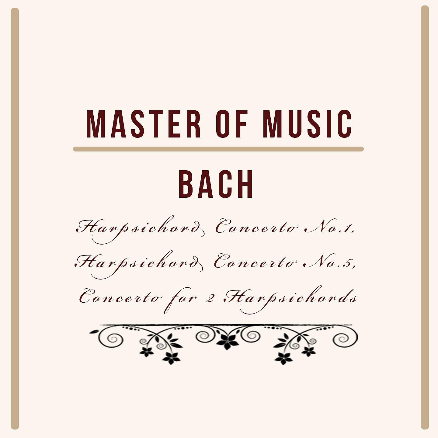 Постер альбома Master of Music, Bach - Harpsichord Concerto No.1, Harpsichord Concerto No.5, Concerto for 2 Harpsichords