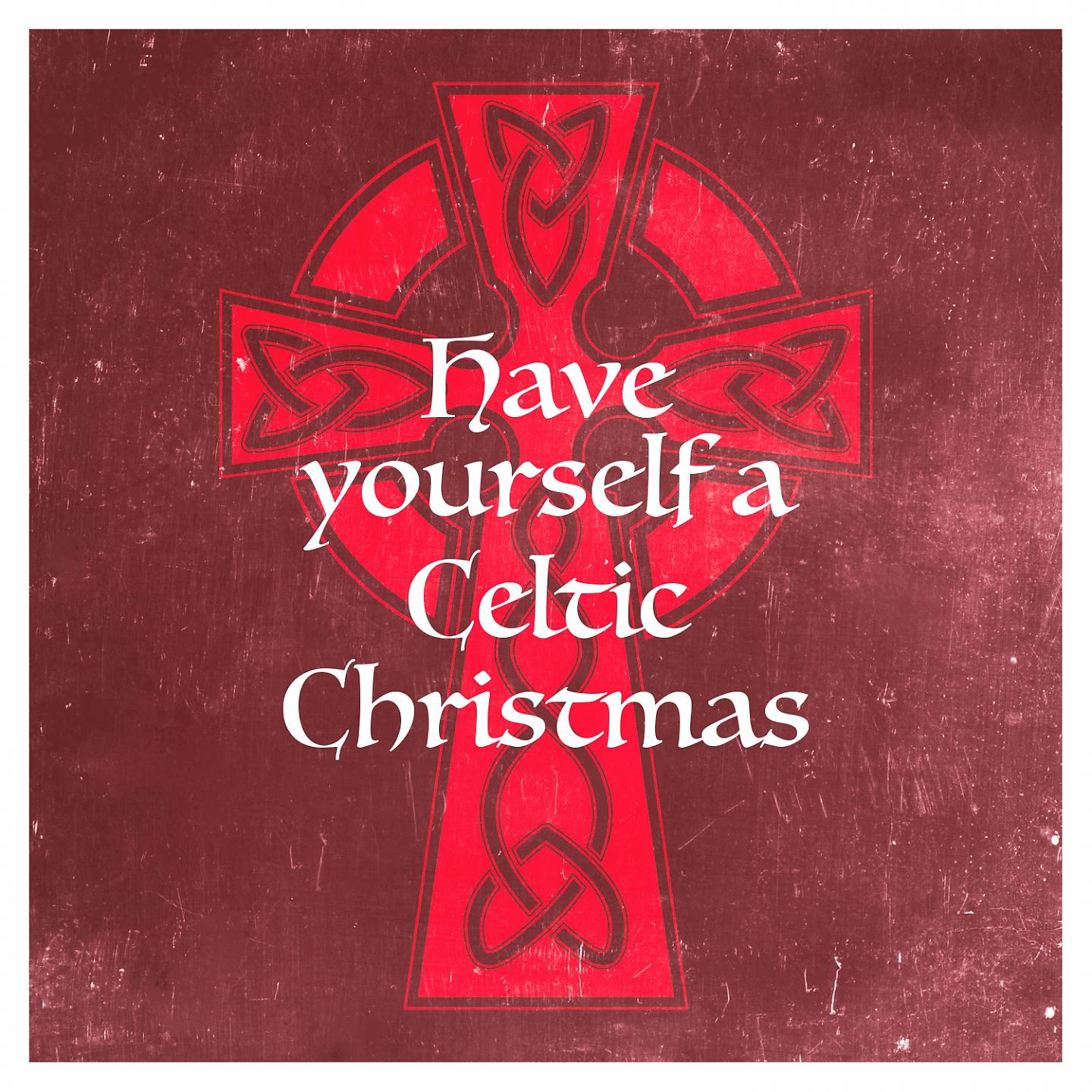 Постер альбома Have Yourself a Celtic Christmas