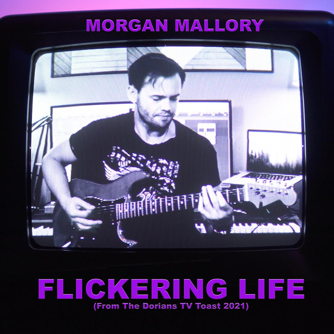 Постер альбома Flickering Life (From the Dorians TV Toast 2021)