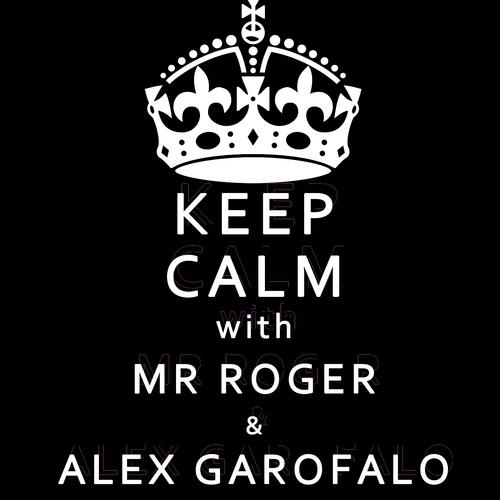 Постер альбома Keep Calm With Mr Roger & Alex Garofalo