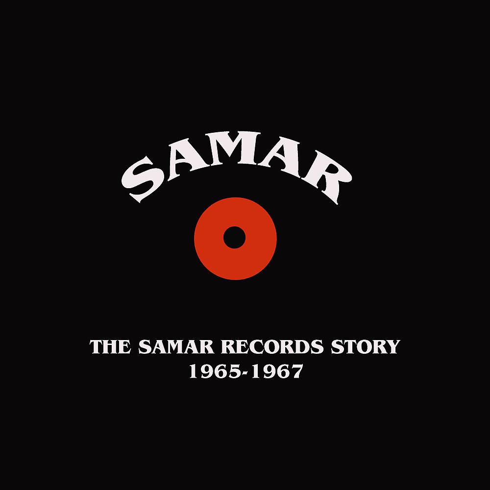 Постер альбома The Samar Records Story 1965-1967