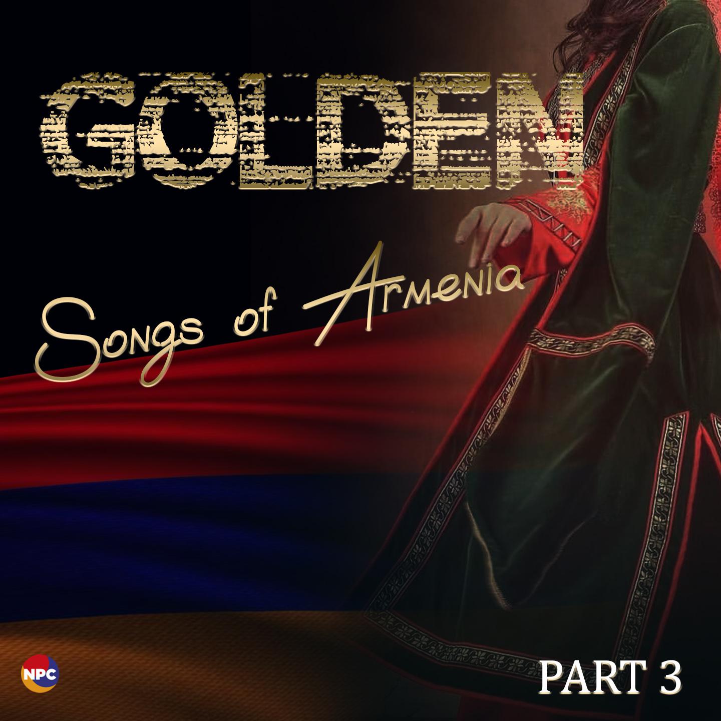 Постер альбома Golden Songs of Armenia, Pt. 3