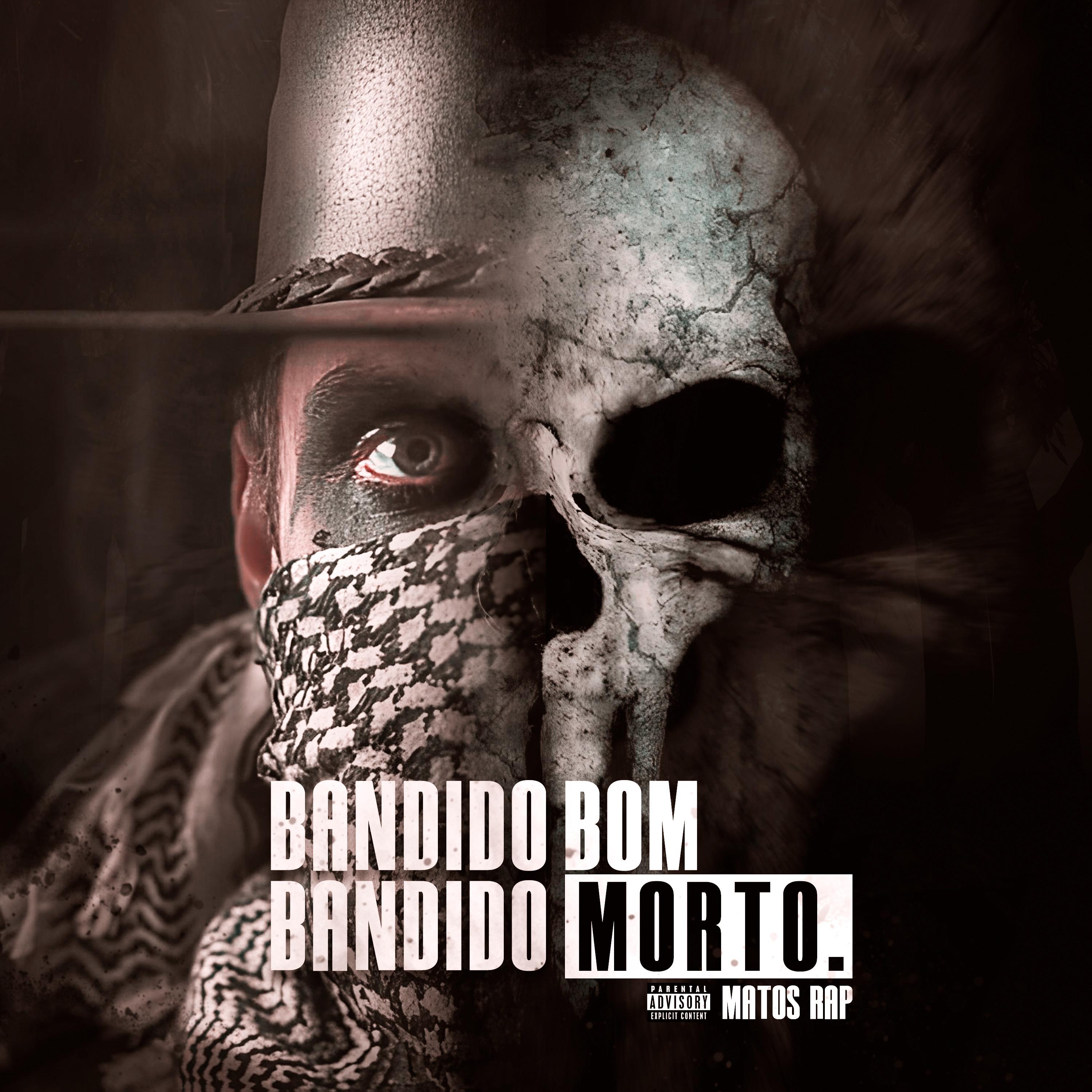 Постер альбома Bandido Bom, Bandido Morto
