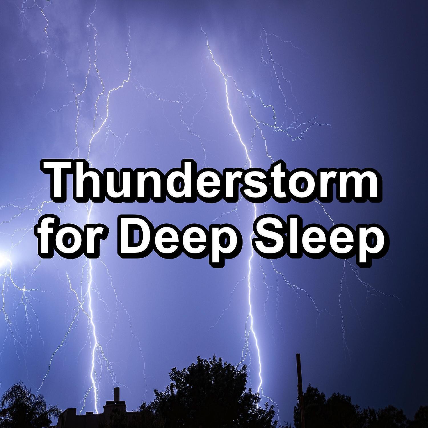 Постер альбома Thunderstorm for Deep Sleep