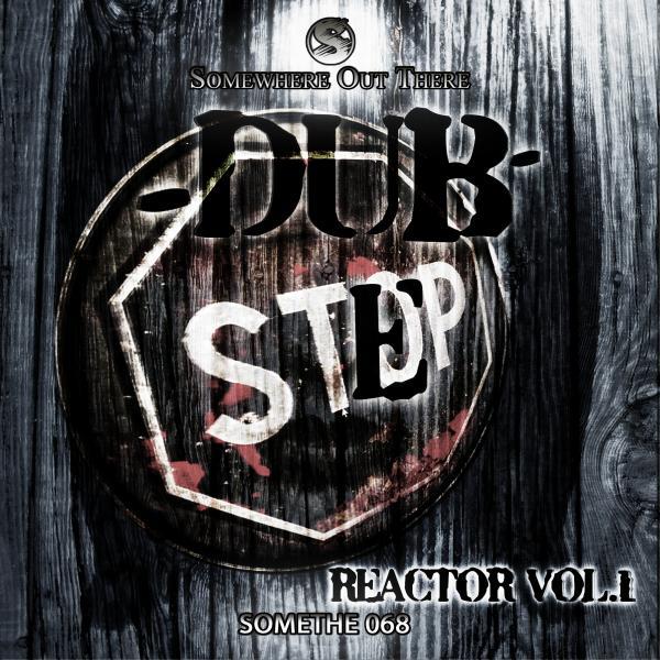 Постер альбома Dubstep Reactor, Vol. 1