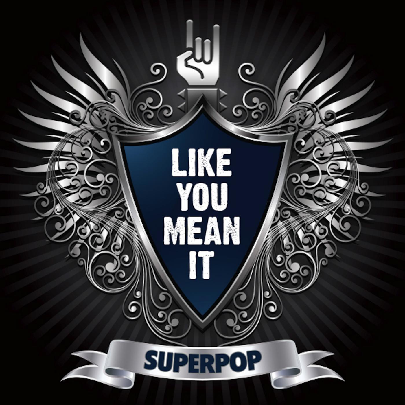 Постер альбома Superpop (Like You Mean It)