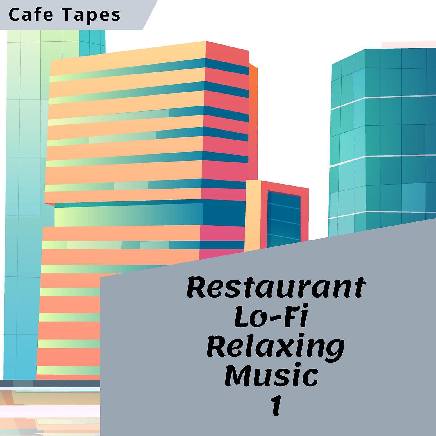 Постер альбома Restaurant Lo-Fi Relaxing Music 1