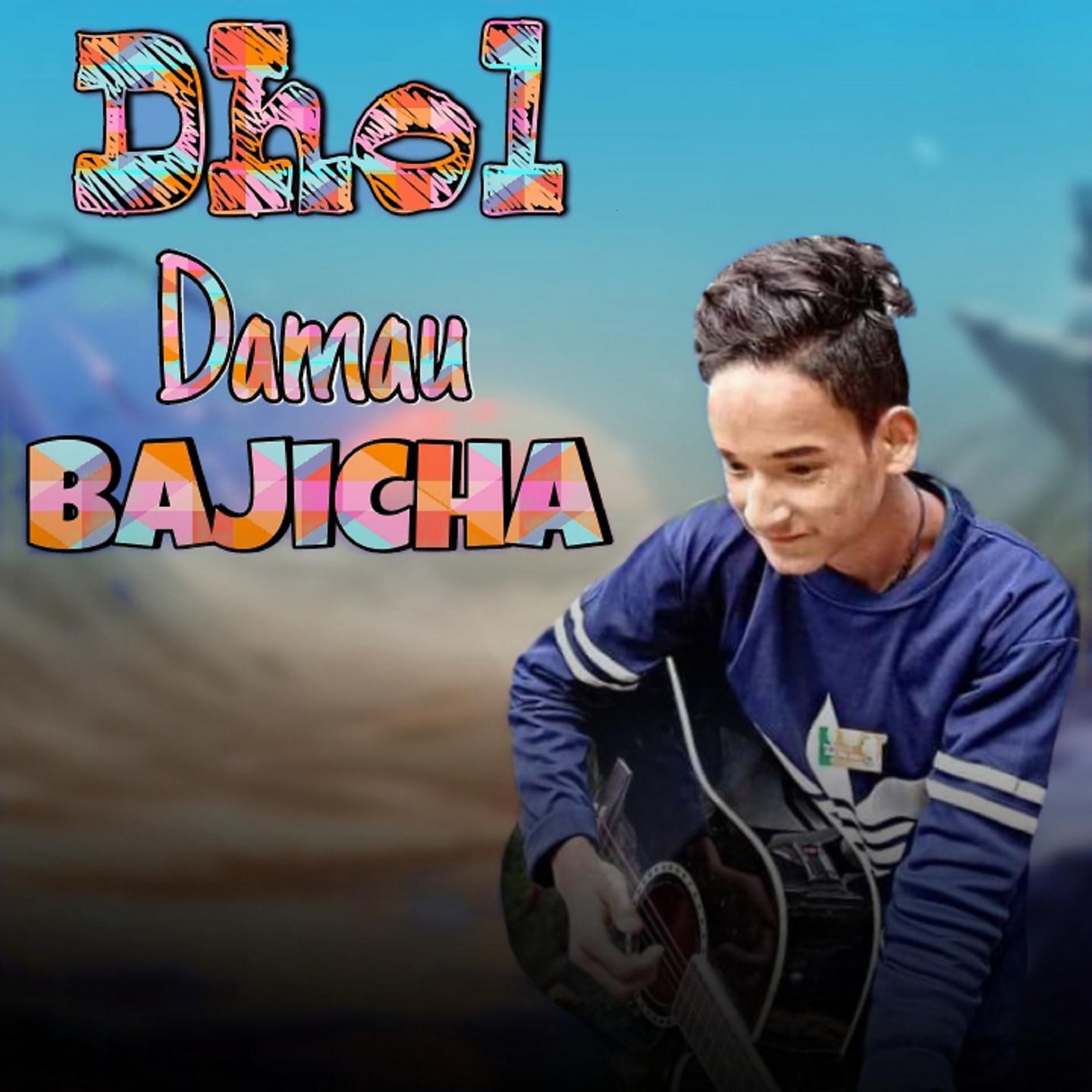 Постер альбома Dhol Damau Bajicha