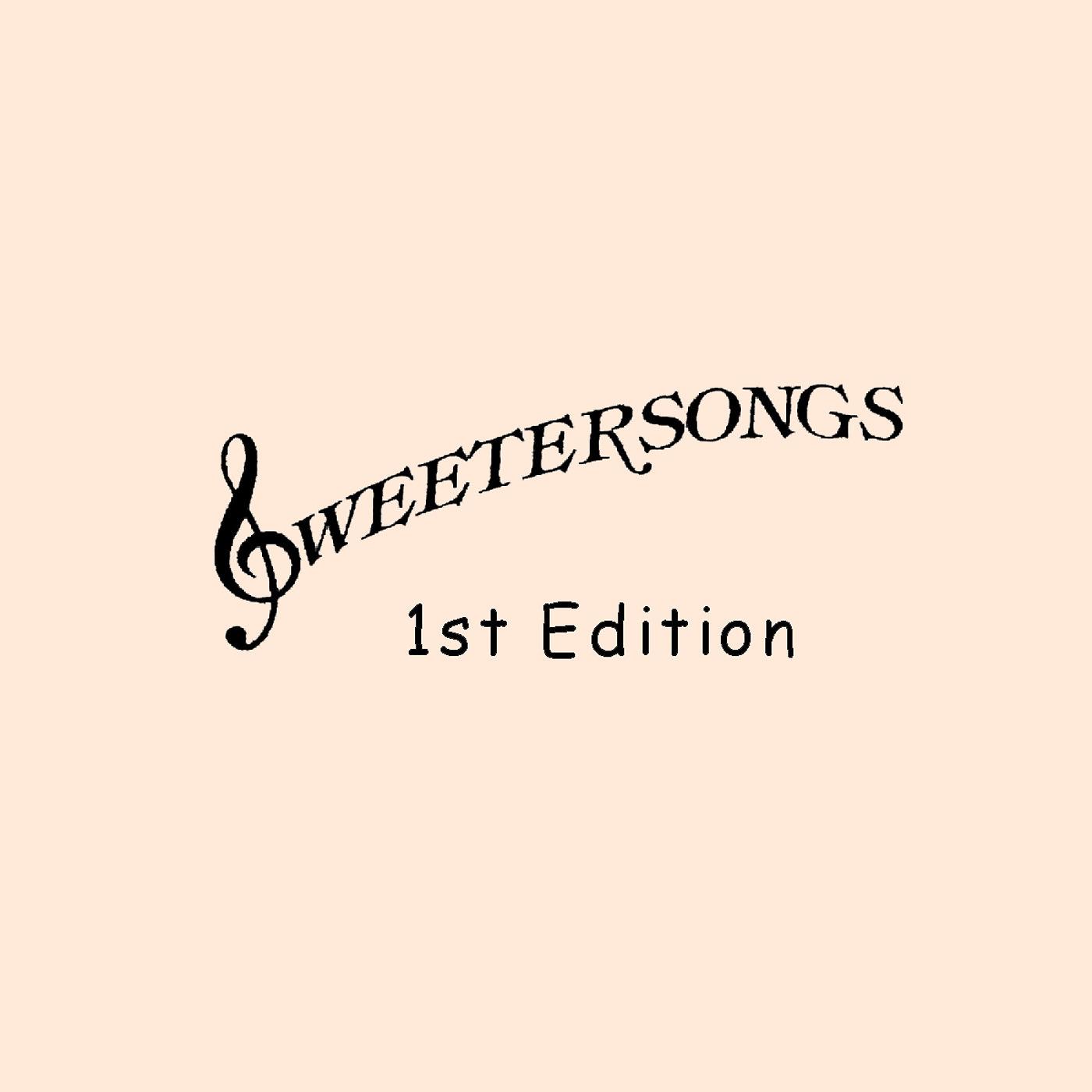 Постер альбома Sweetersongs 1st Edition
