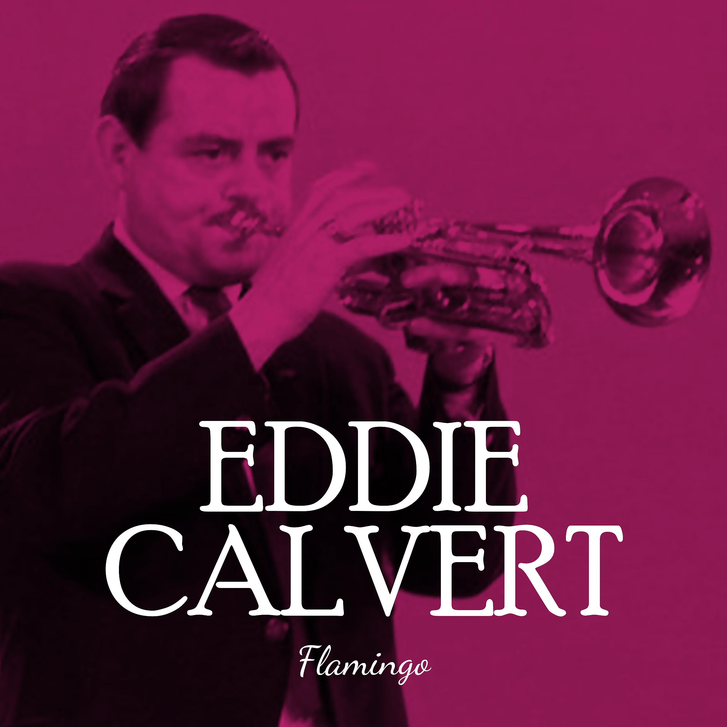 Постер альбома Eddie Calvert flamingo