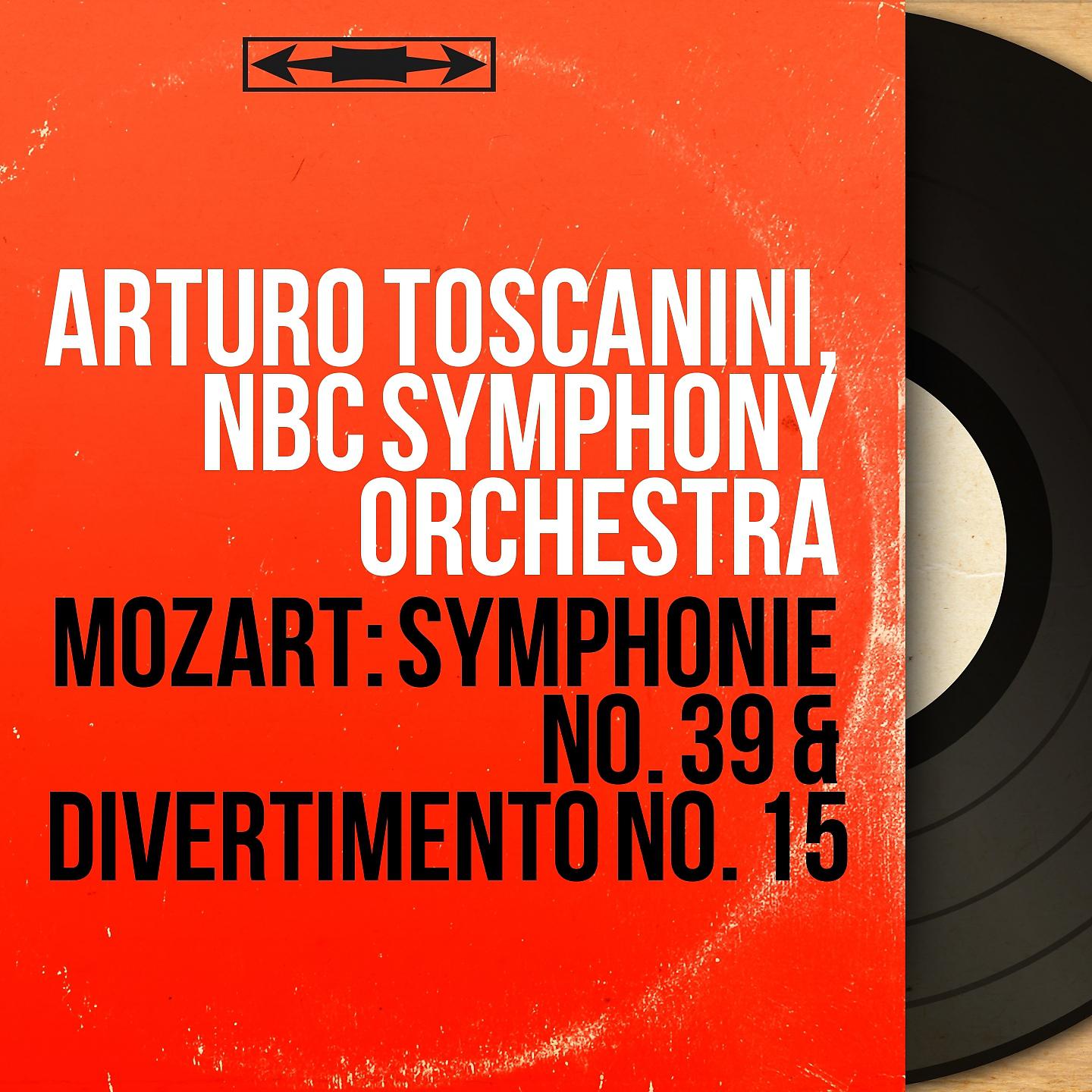 Постер альбома Mozart: Symphonie No. 39 & Divertimento No. 15