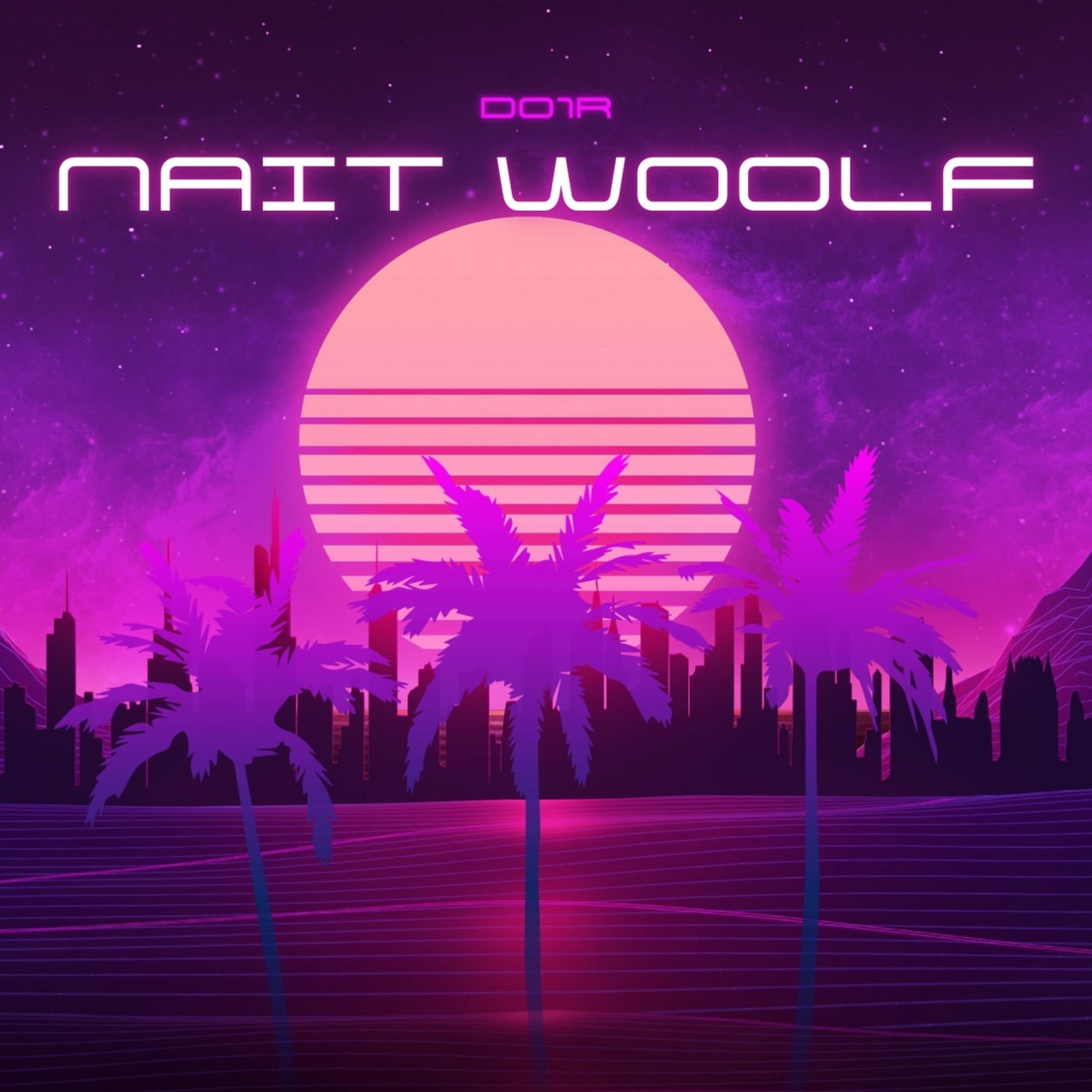 Постер альбома NAIT WOOLF