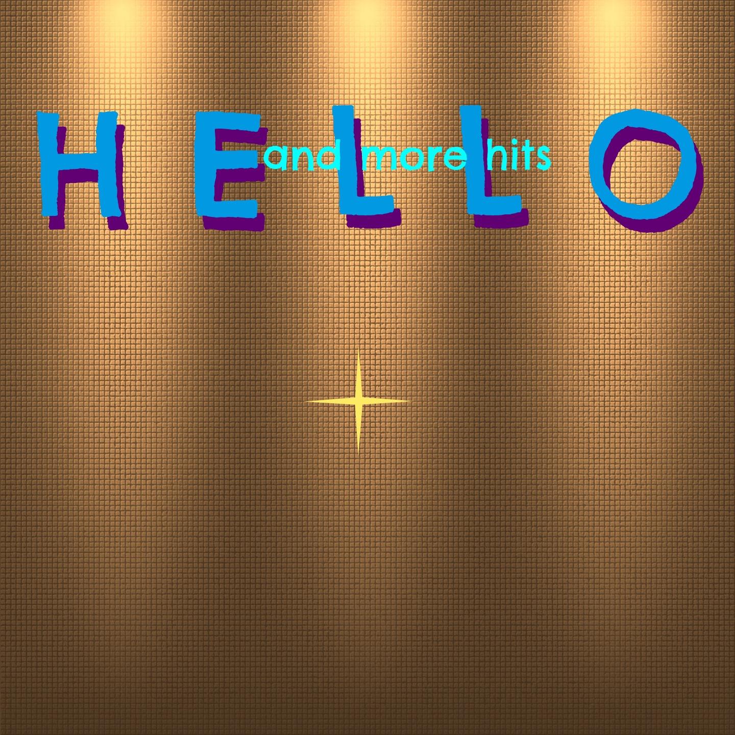 Постер альбома Hello and More Hits