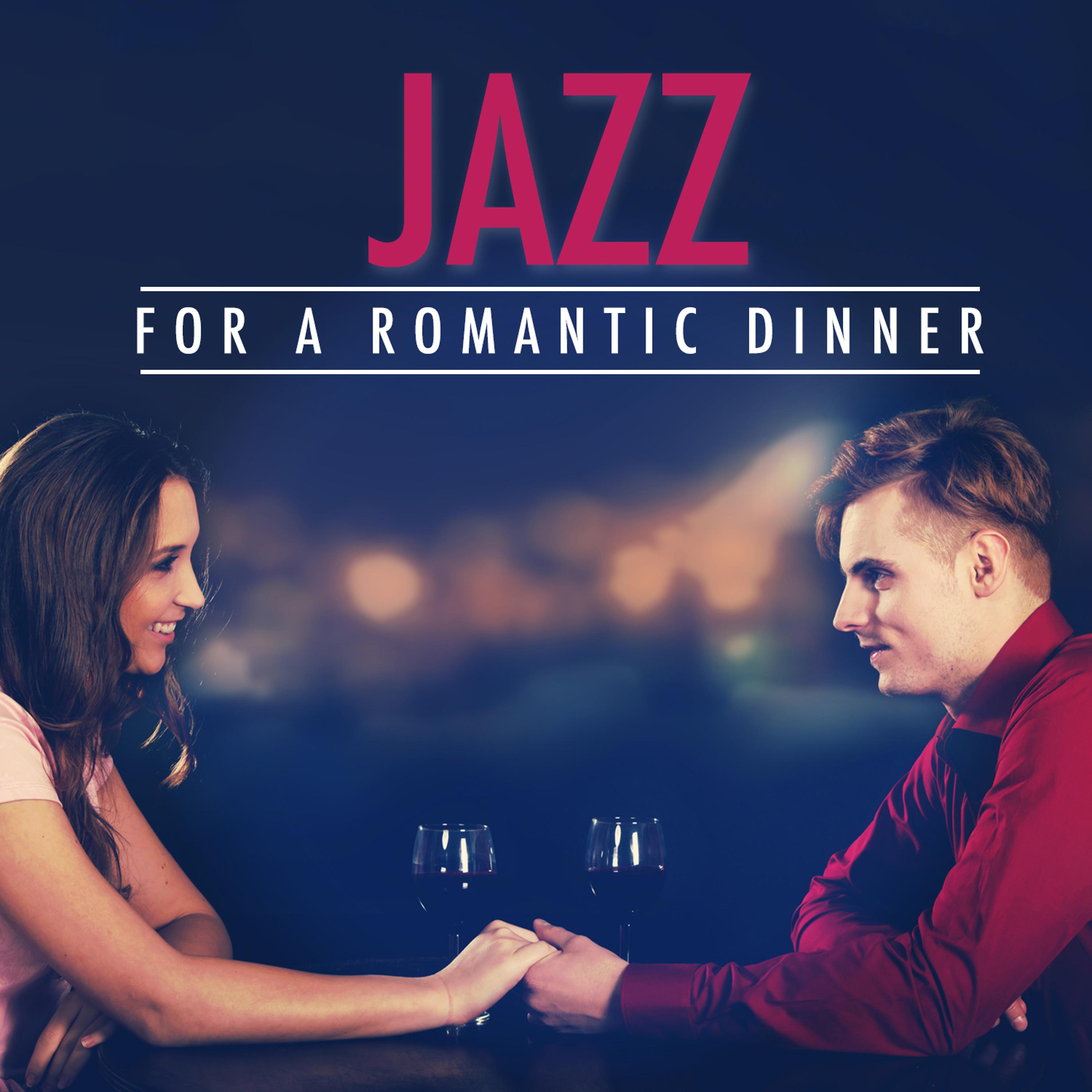 Постер альбома Jazz for a Romantic Dinner