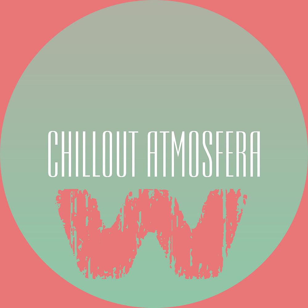 Постер альбома Chillout Atmosfera