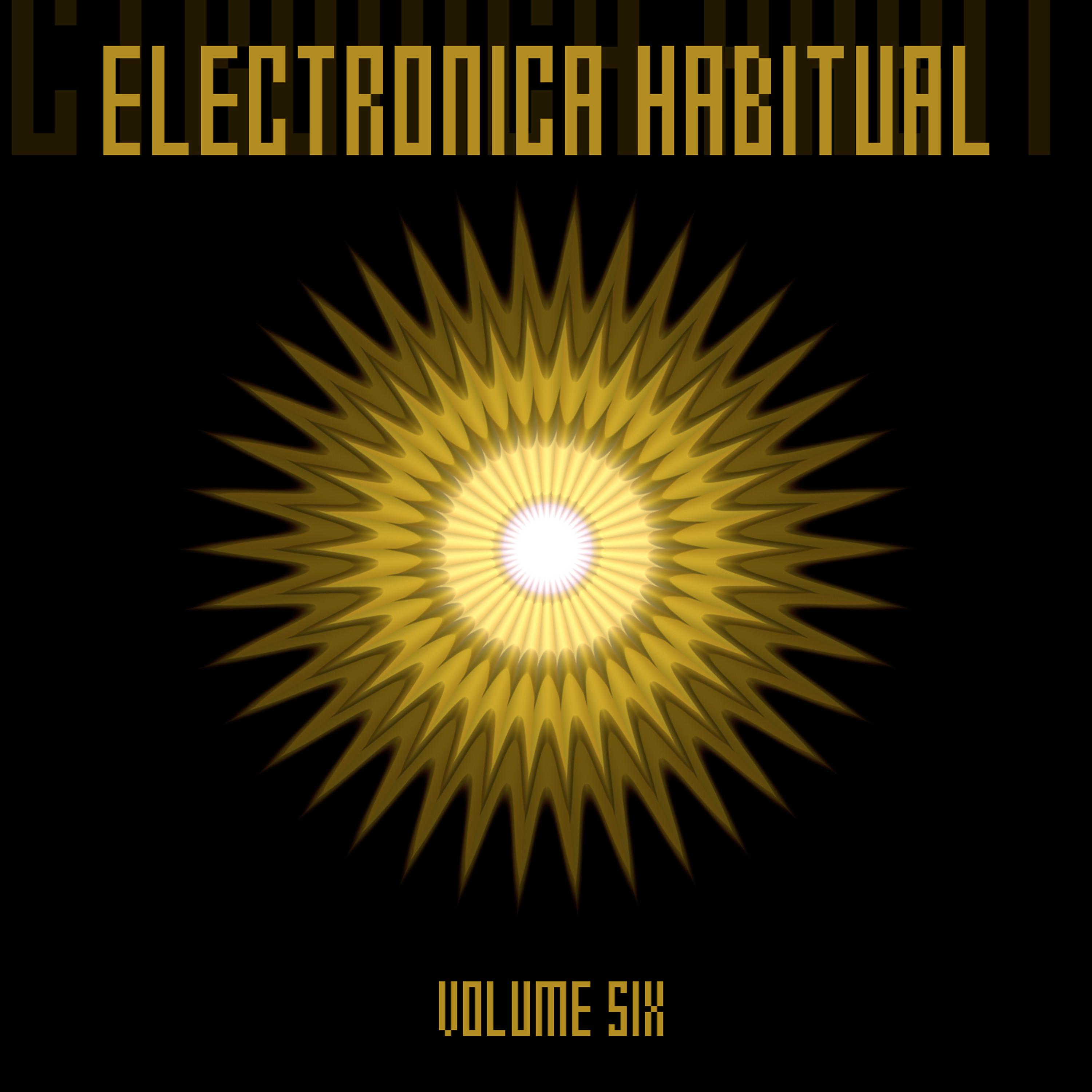 Постер альбома Electronica Habitual, Vol. 6