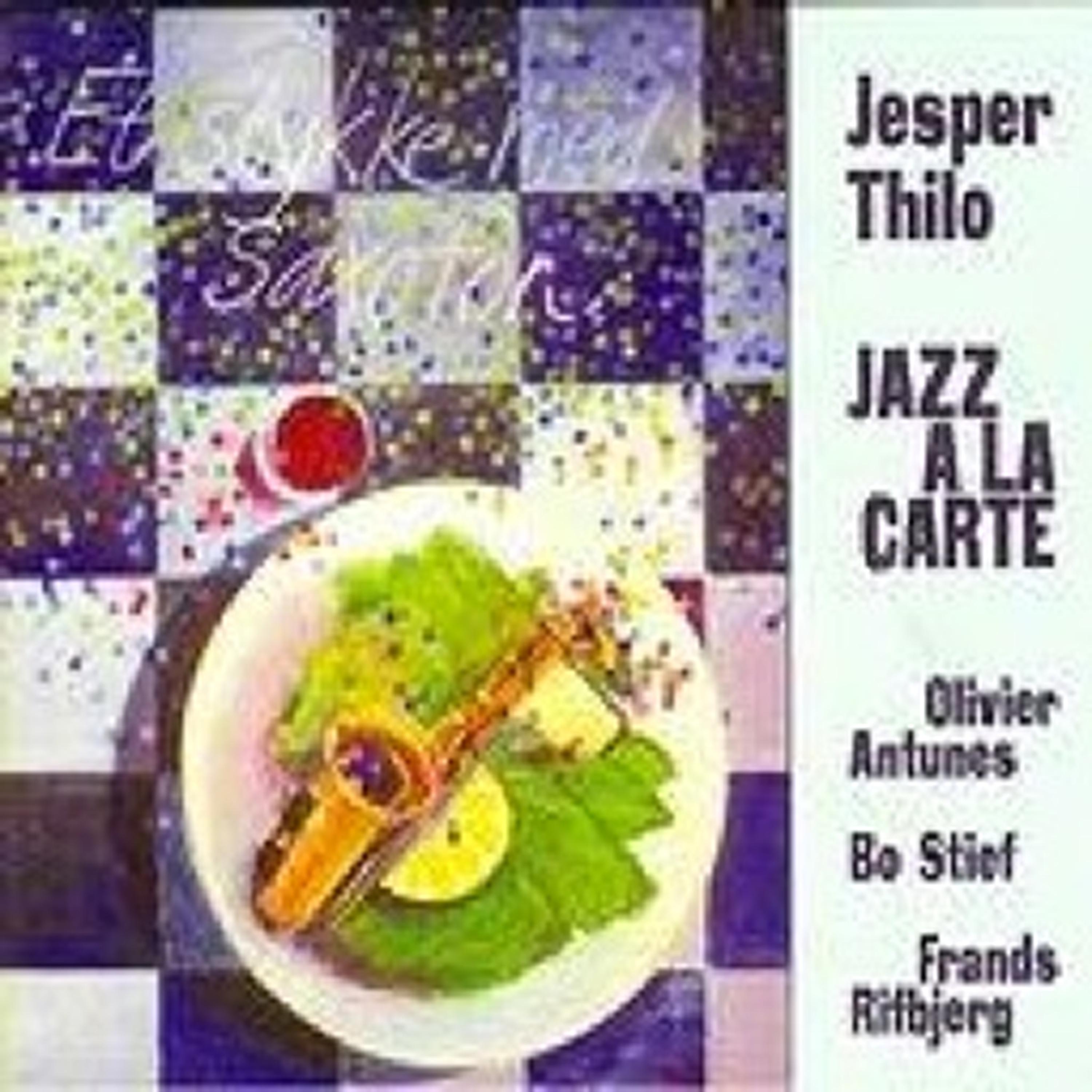 Постер альбома Jazz a La Carte (feat. Olivier Antunes, Bo Stief & Frands Rifbjerg)