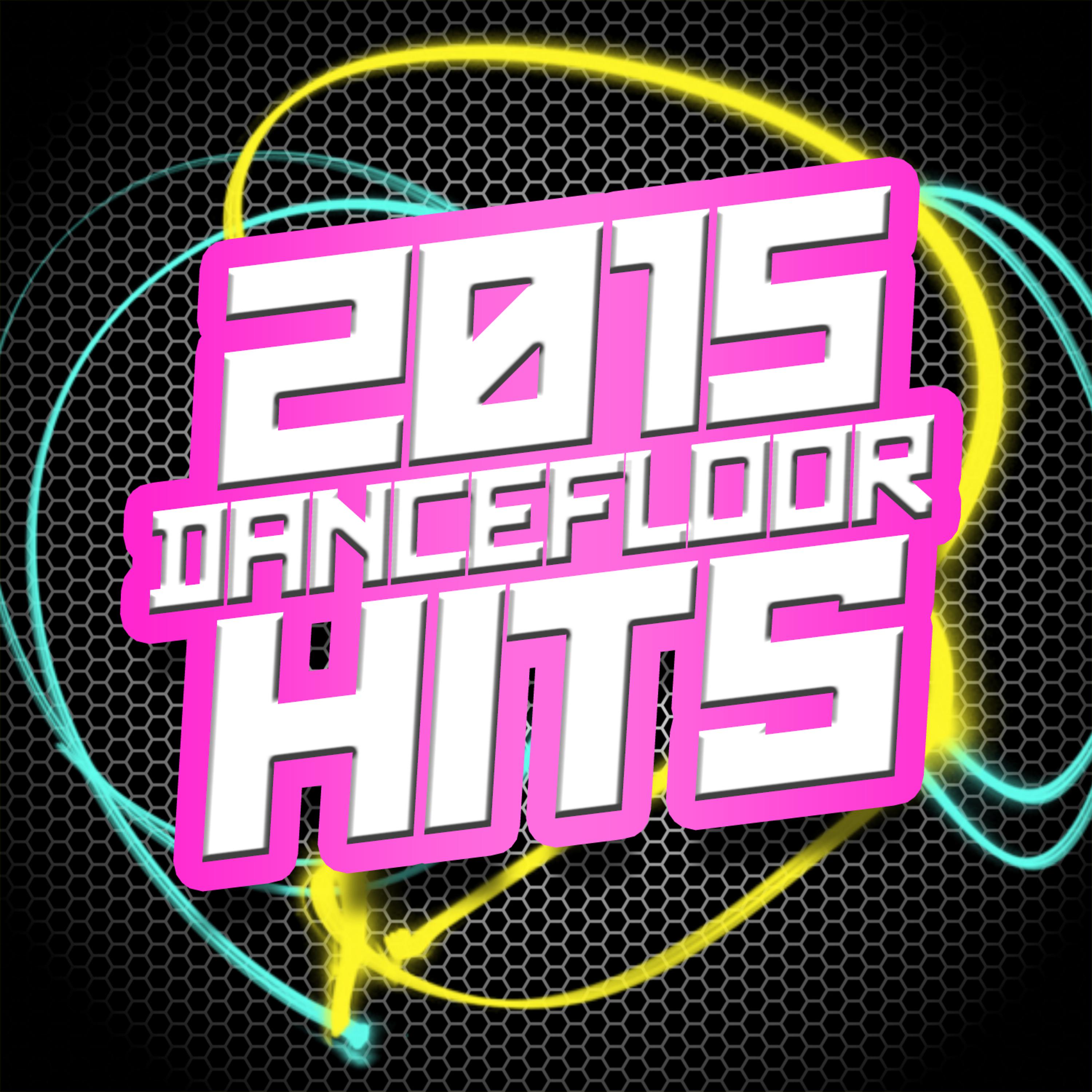 Постер альбома 2015 Dancefloor Hits