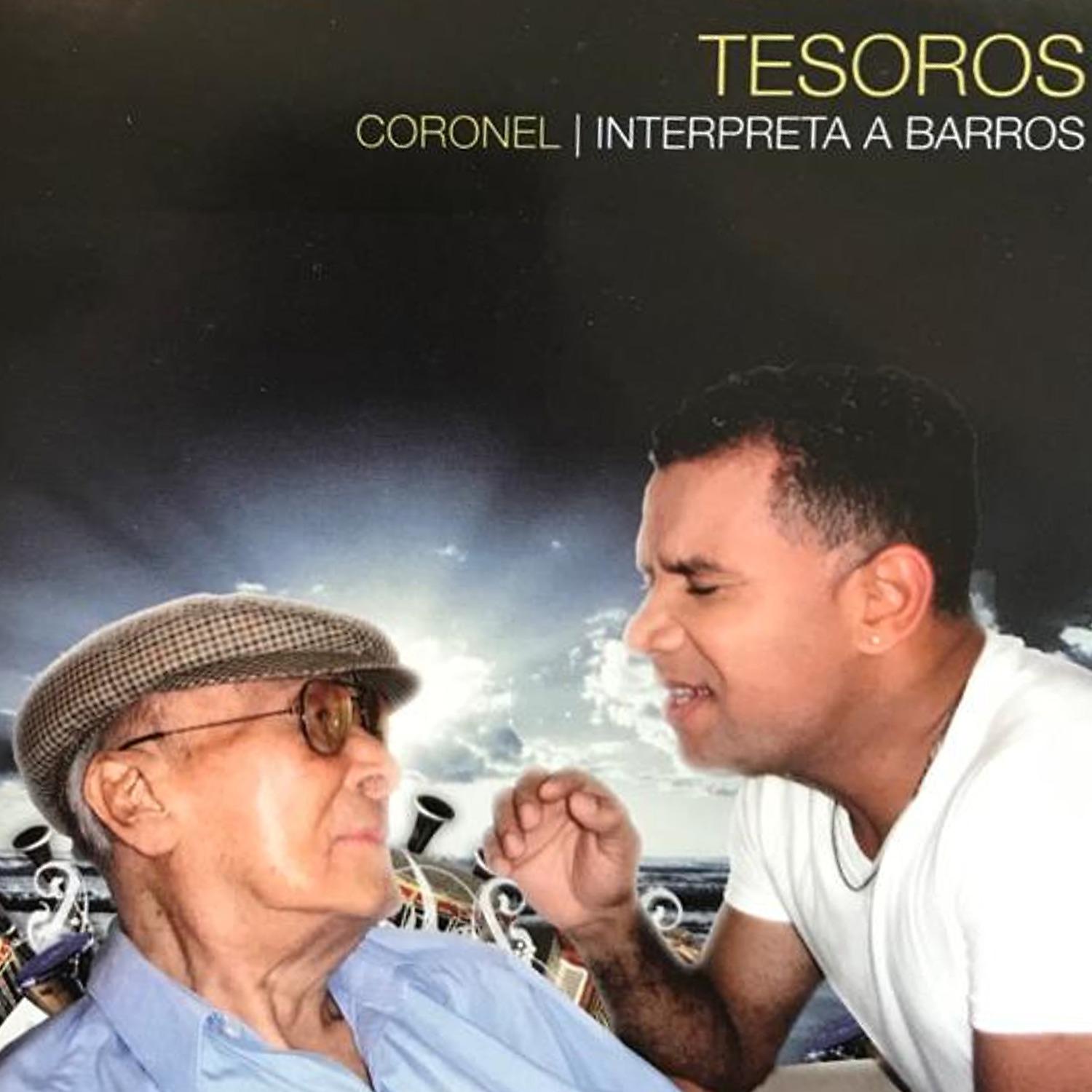 Постер альбома Tesoros, Coronel Interpreta a Barros