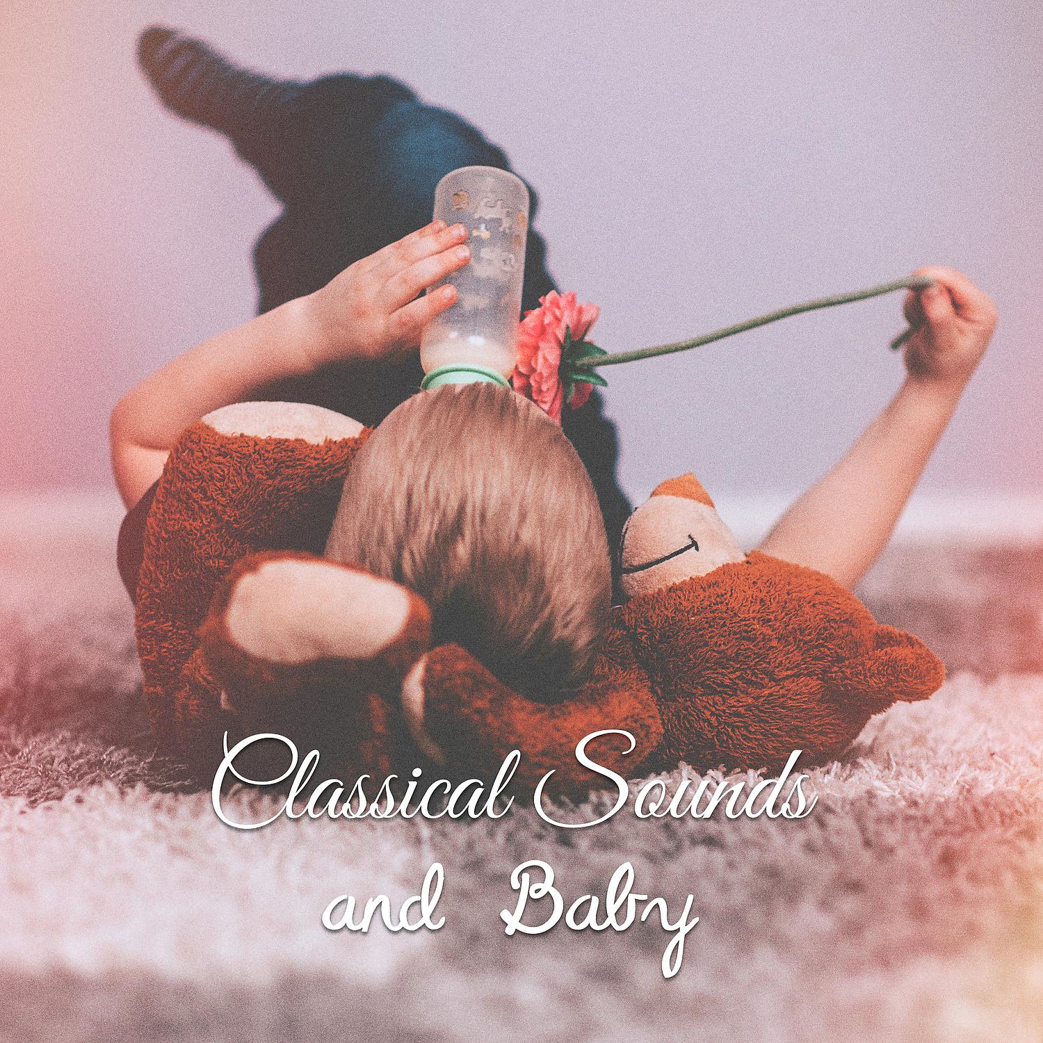 Постер альбома Classical Sounds and Baby – Music for Children, Brilliant Mind, Train Brain Baby
