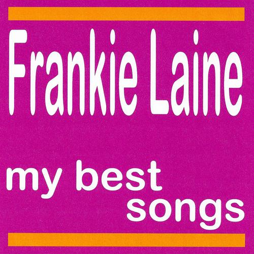 Постер альбома My Best Songs - Frankie Laine