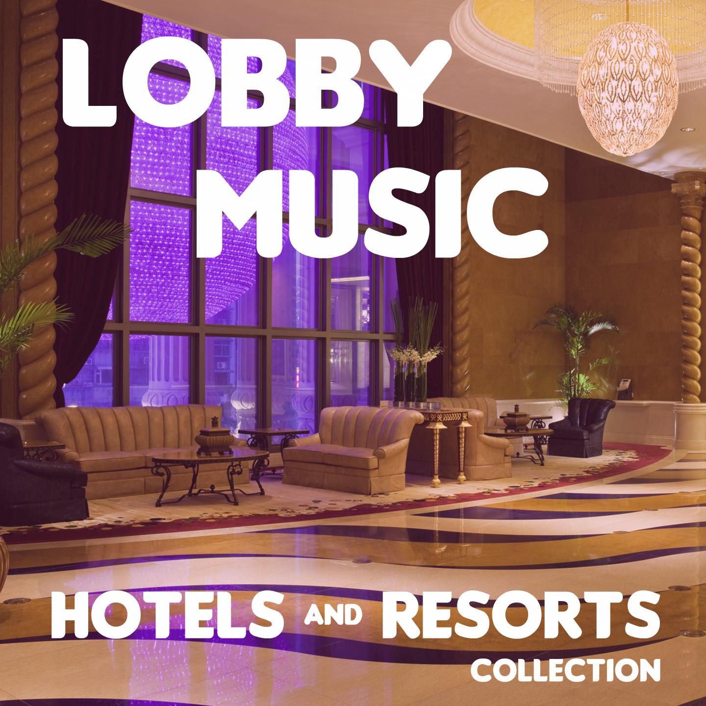 Постер альбома Lobby Music (Hotels and Resorts Collection)