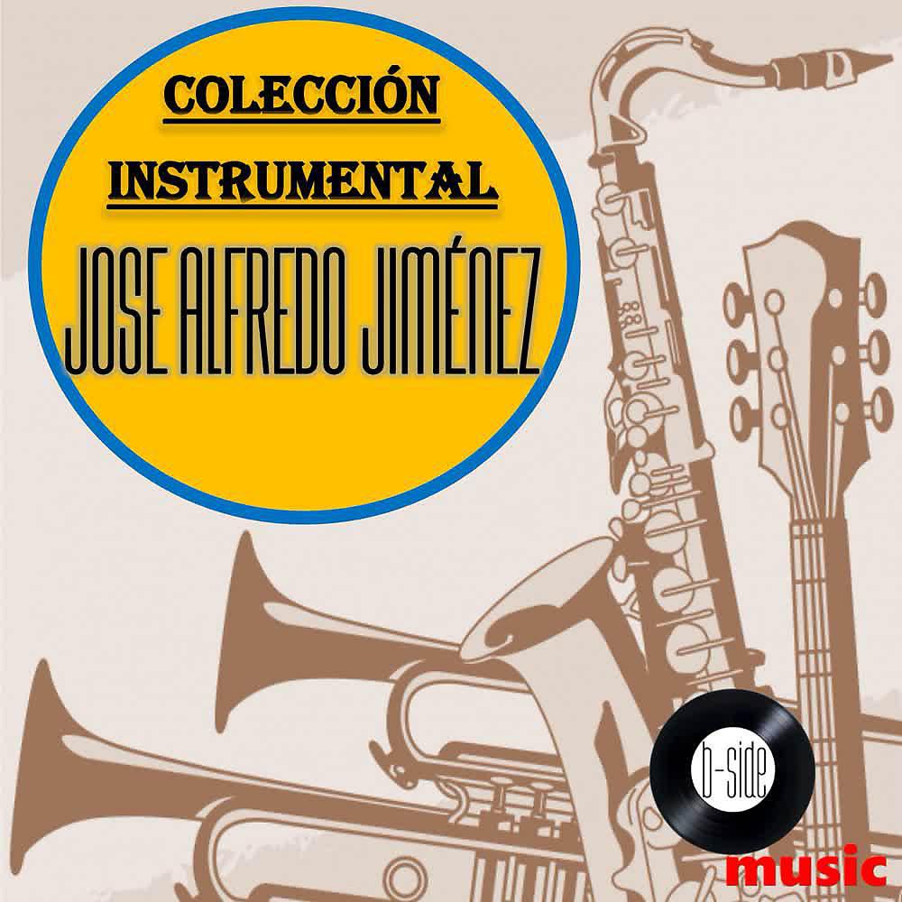 Постер альбома José Alfredo Jiménez Colección Instrumental