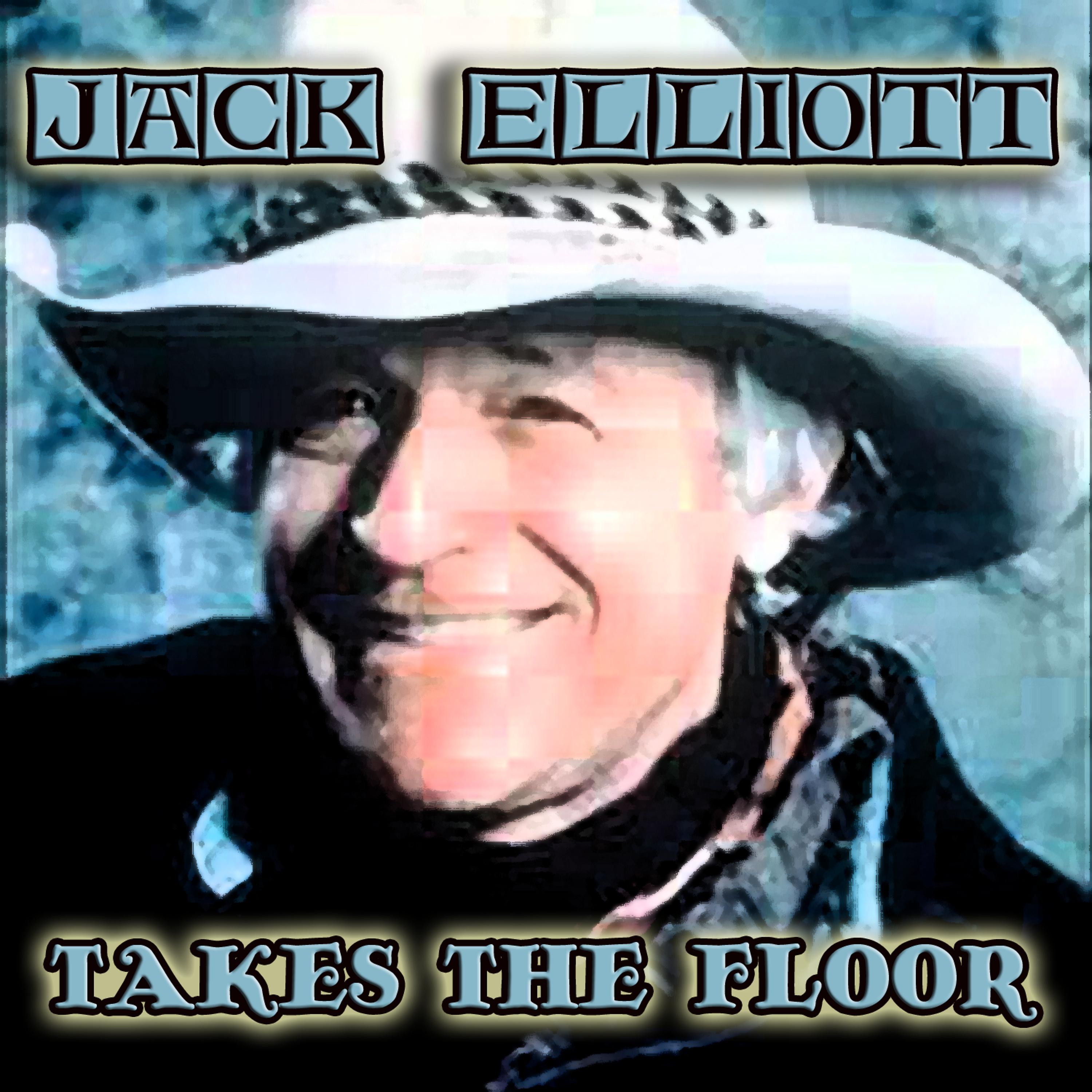 Постер альбома Jack Elliott Takes The Floor
