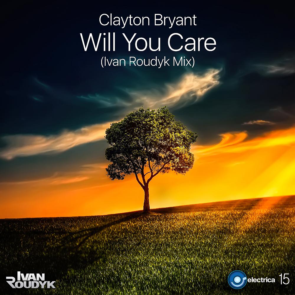 Постер альбома Will You Care(Ivan Roudyk Mix)