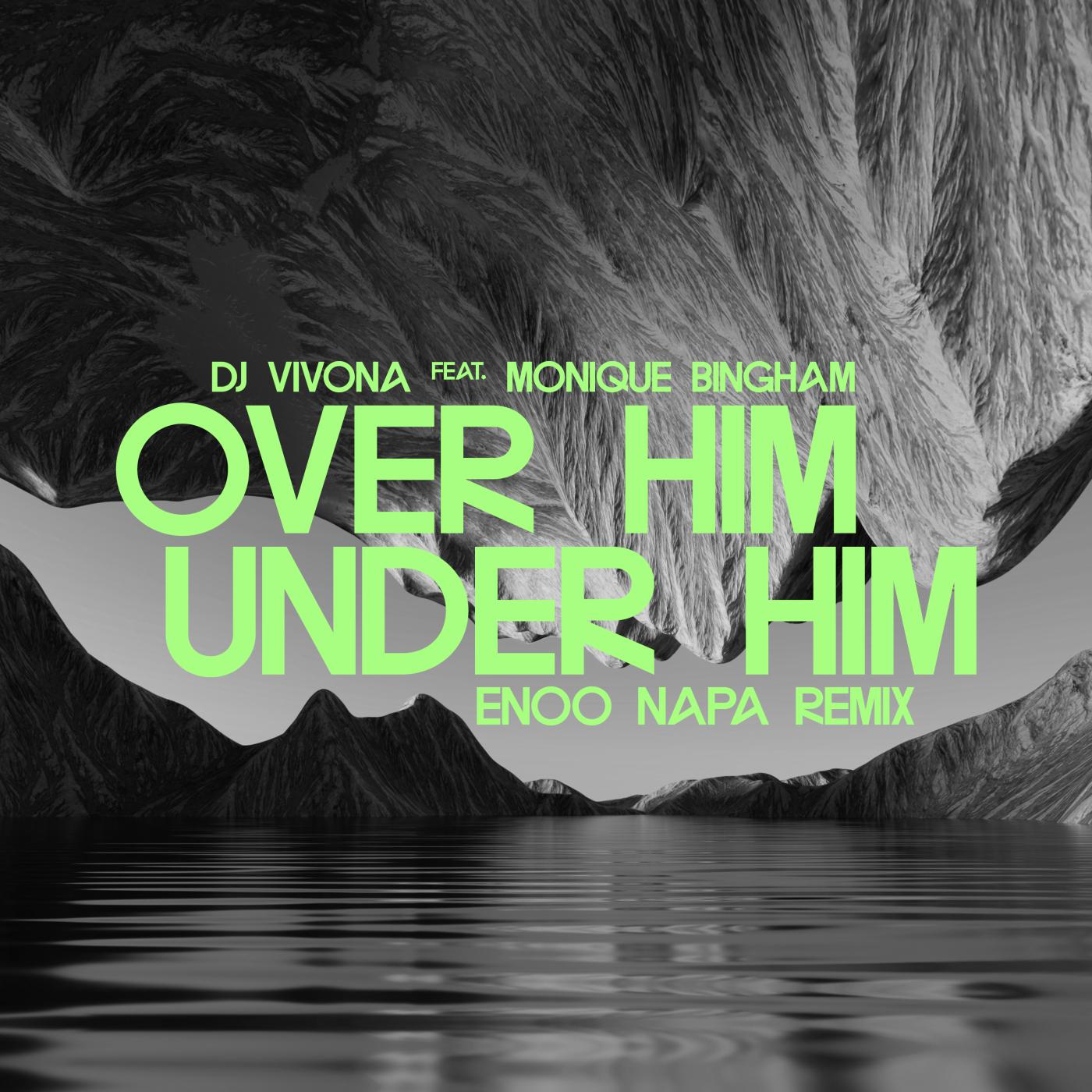 Постер альбома Over Him, Under Him (Enoo Napa Remix)